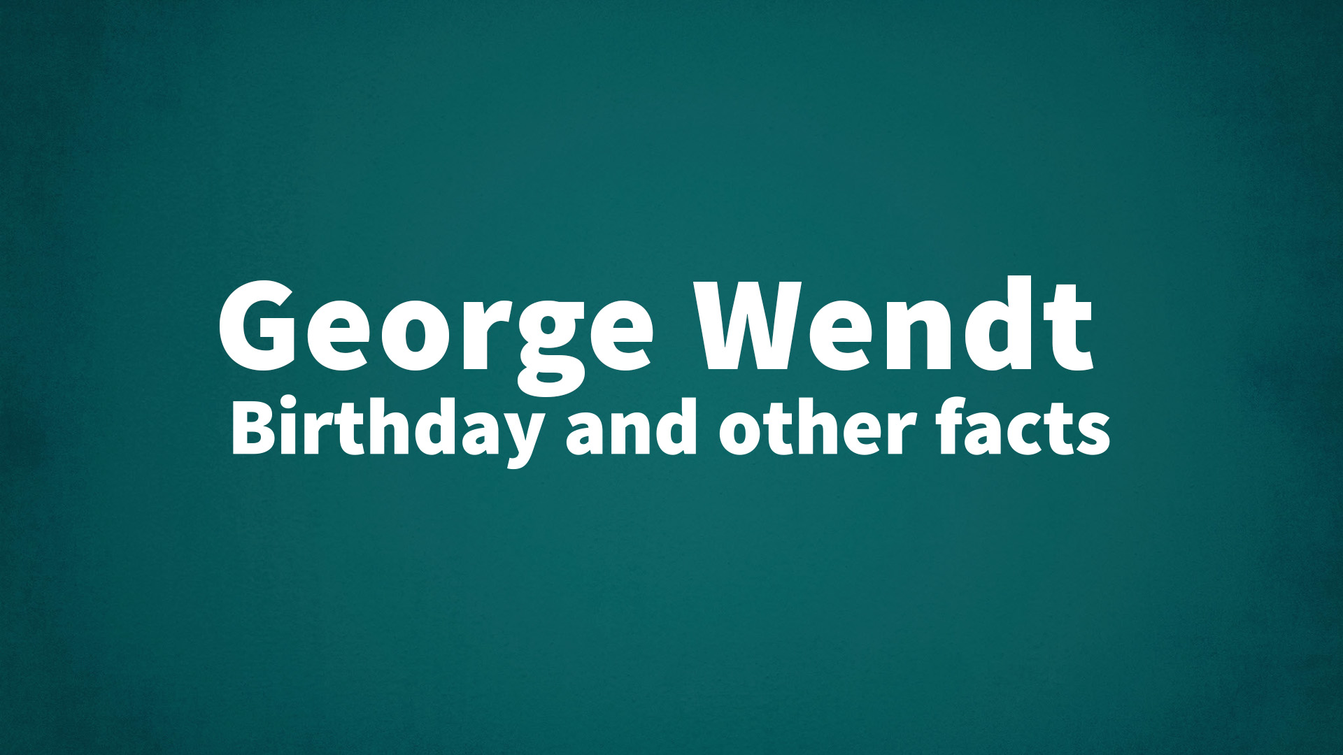 title image for George Wendt birthday
