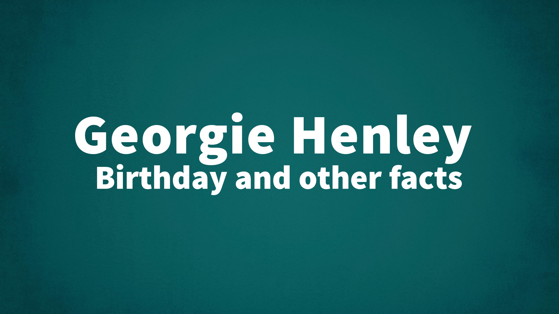 title image for Georgie Henley birthday