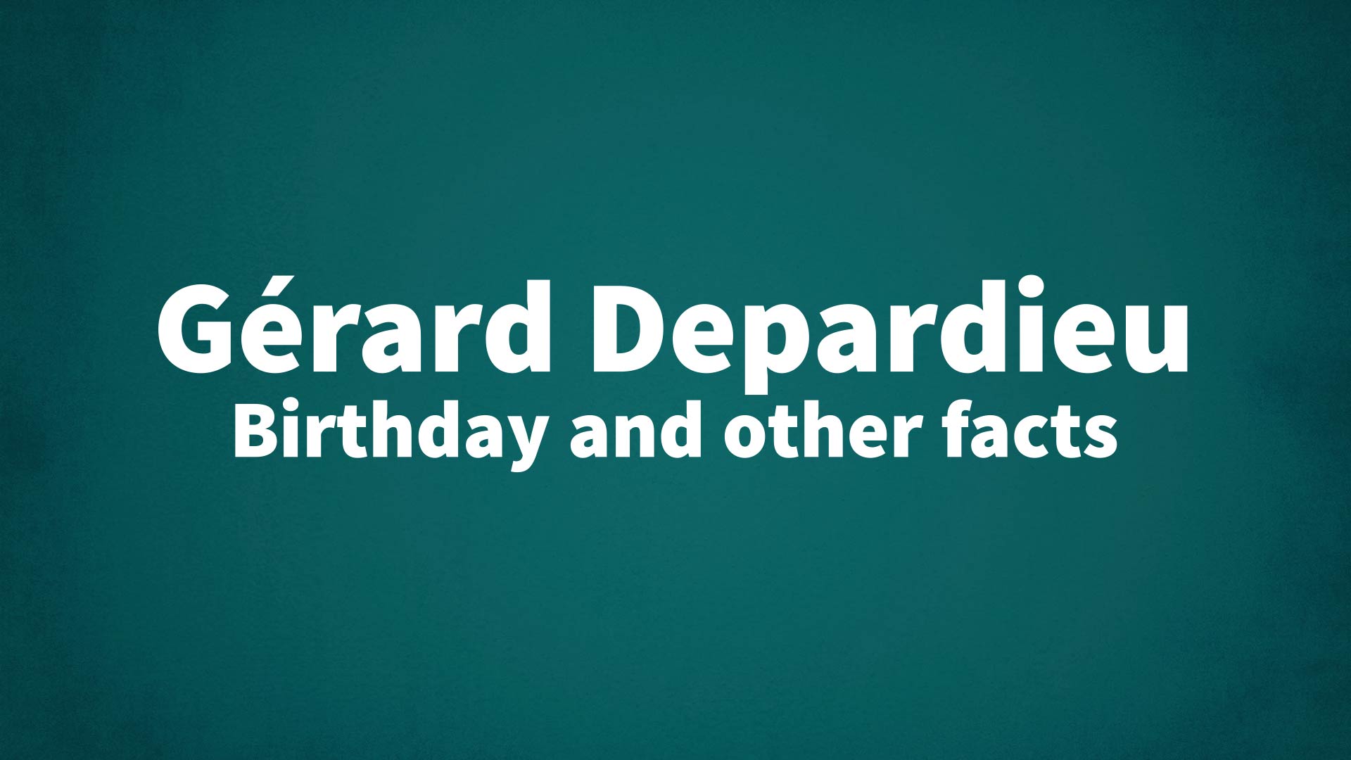 title image for Gérard Depardieu birthday