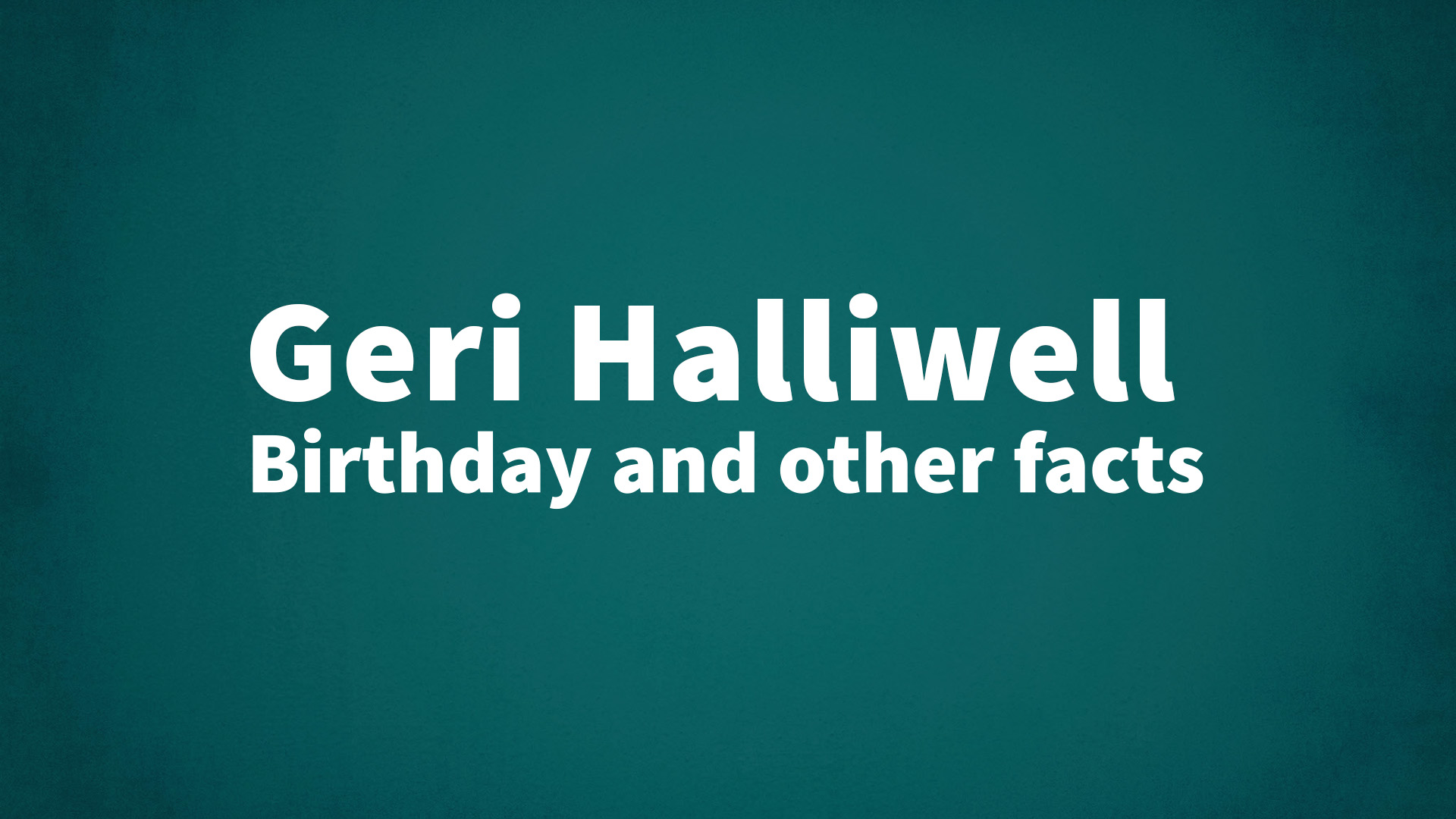 title image for Geri Halliwell birthday