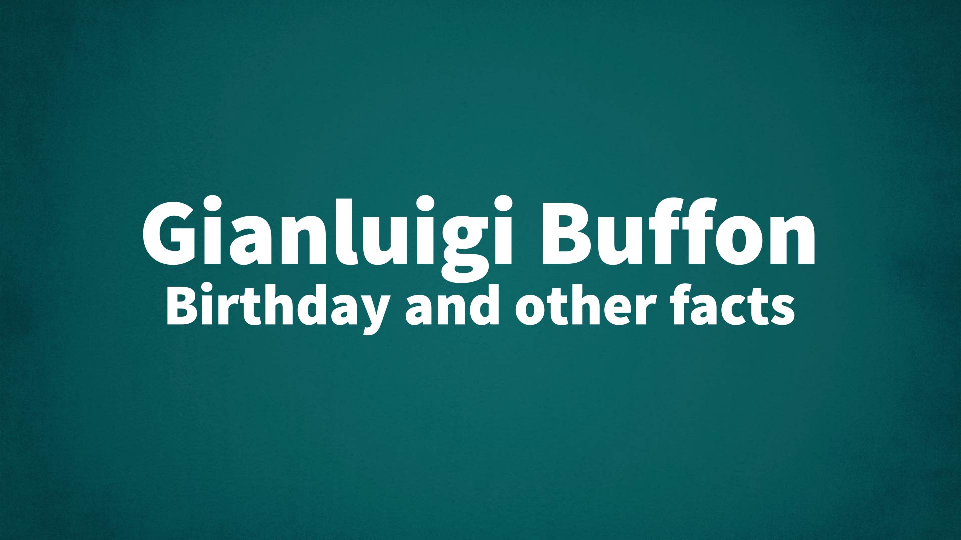 title image for Gianluigi Buffon birthday