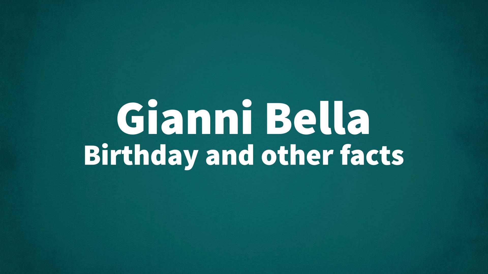 title image for Gianni Bella birthday