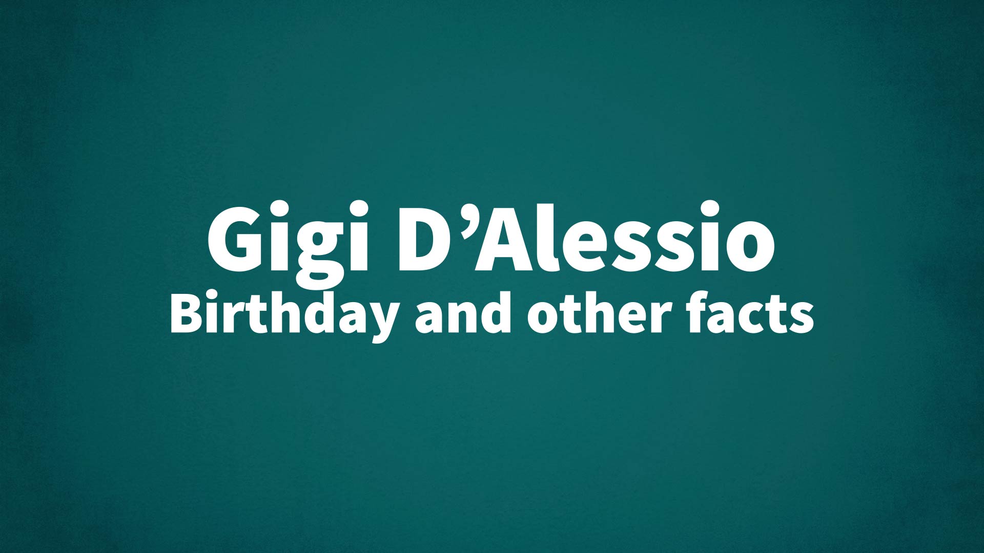 title image for Gigi D’Alessio birthday