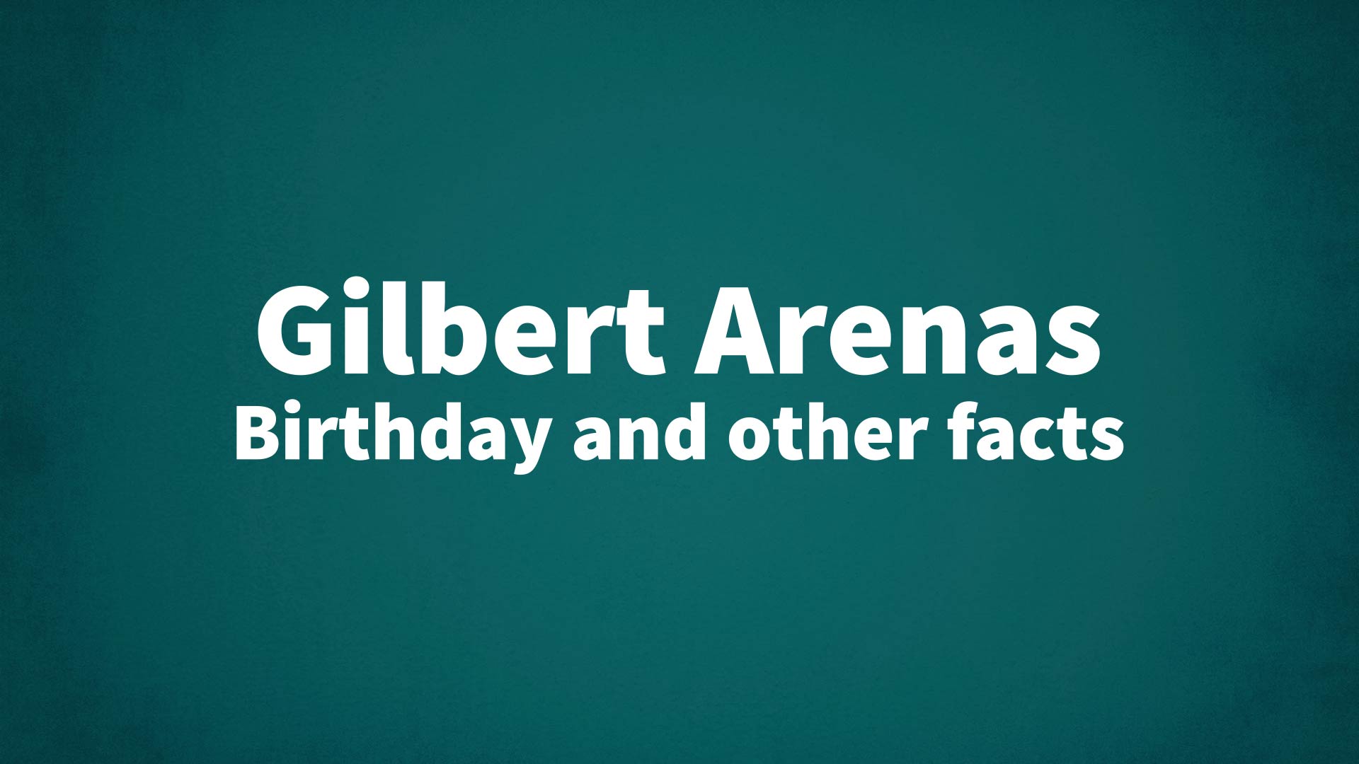 title image for Gilbert Arenas birthday