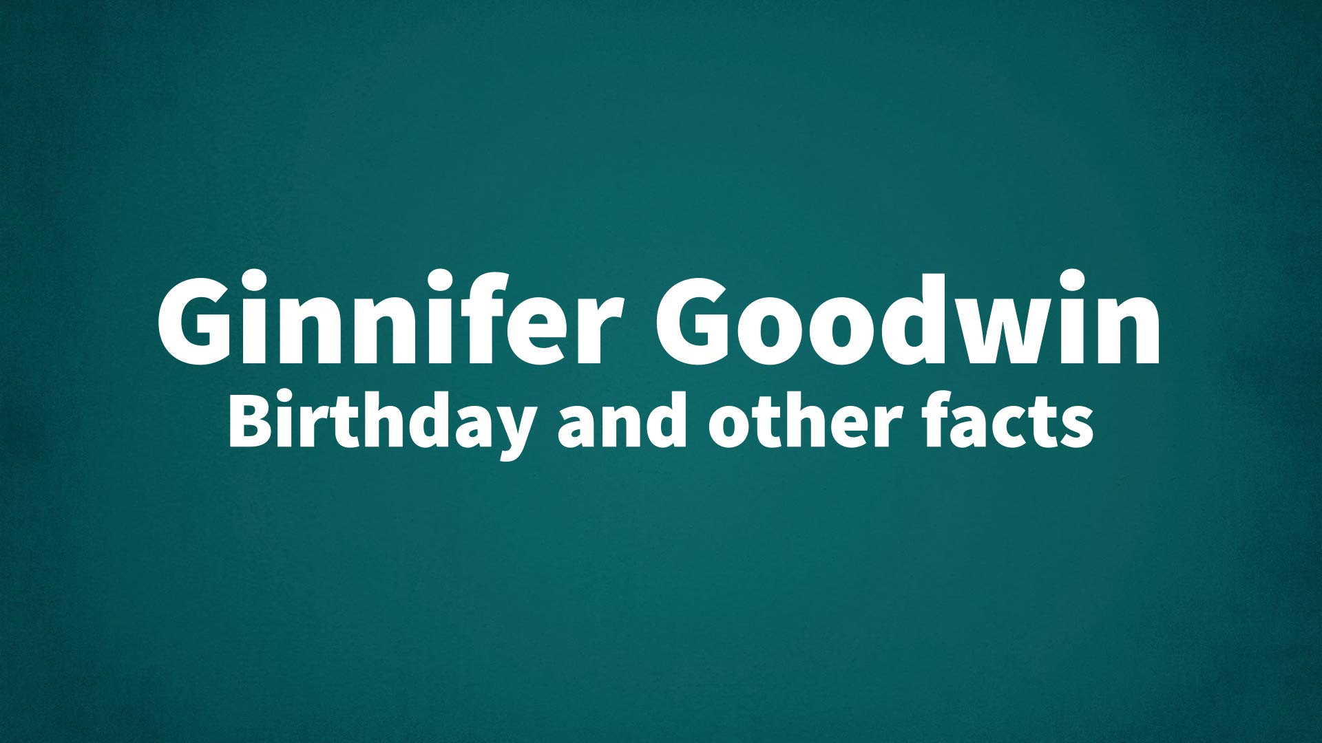 title image for Ginnifer Goodwin birthday
