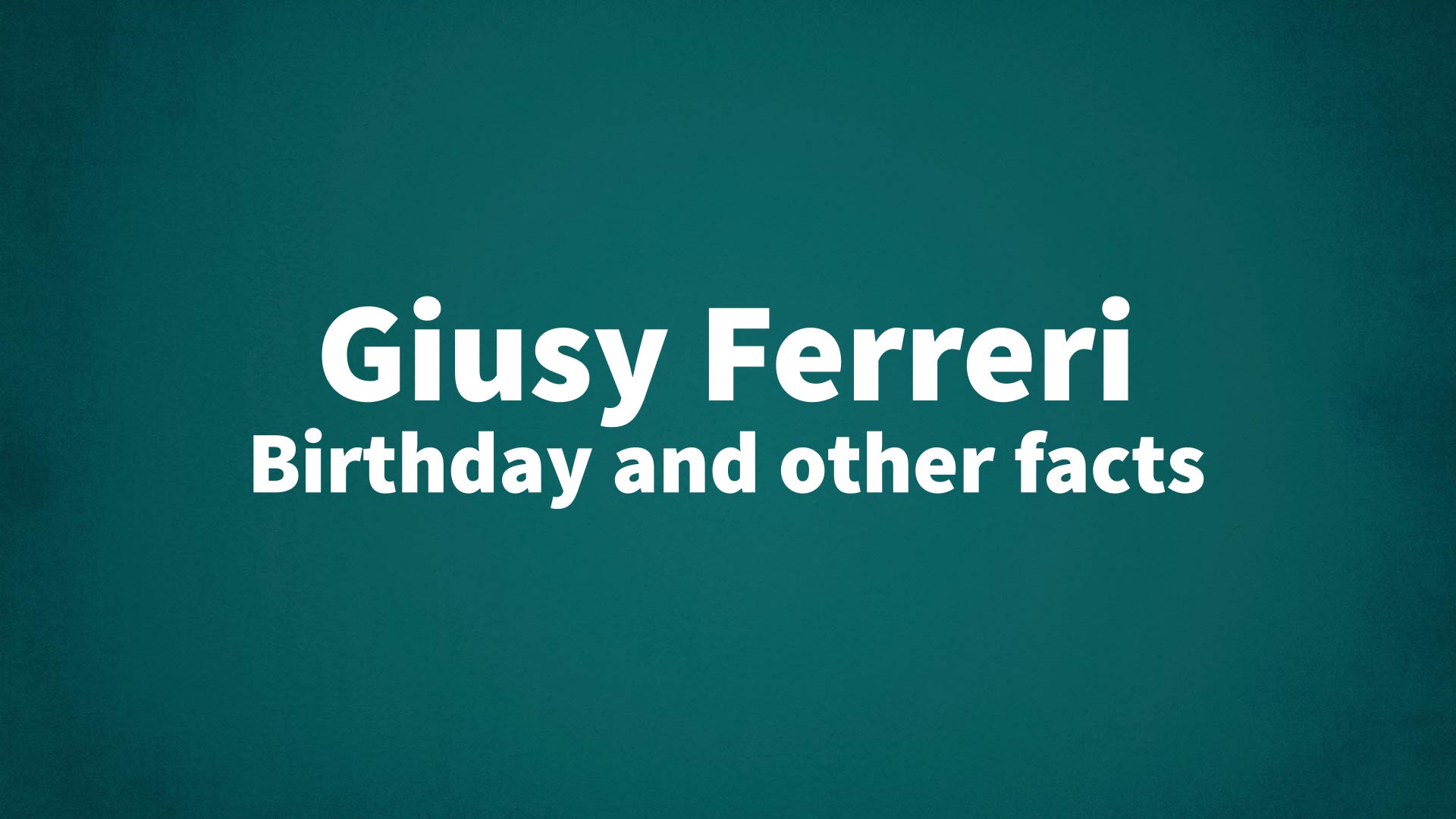 title image for Giusy Ferreri birthday