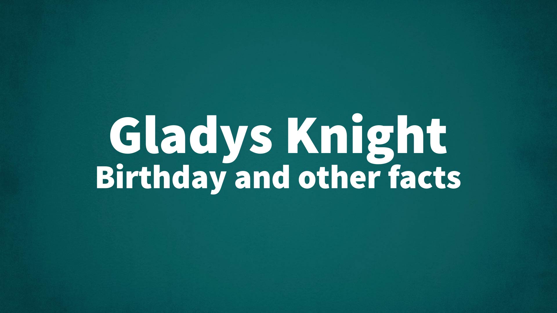 title image for Gladys Knight birthday