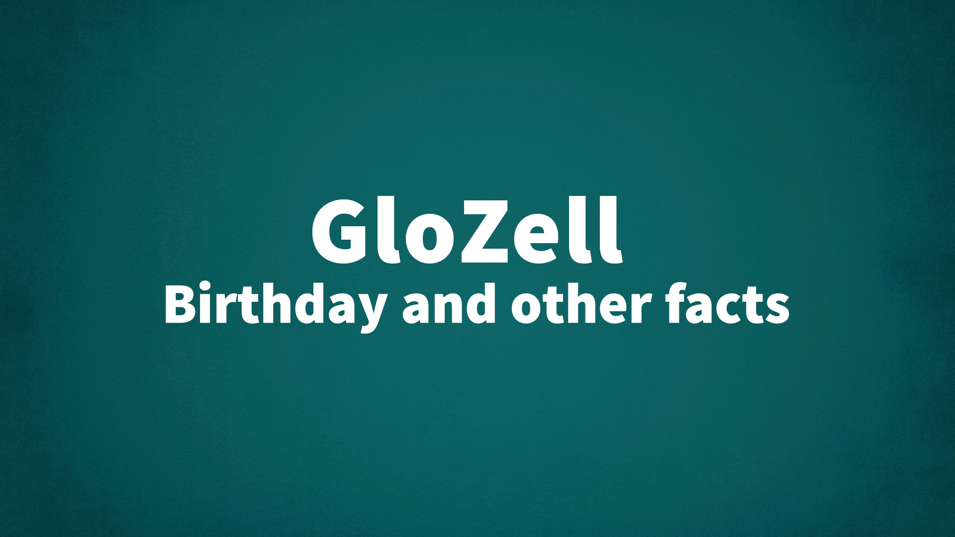 title image for GloZell birthday