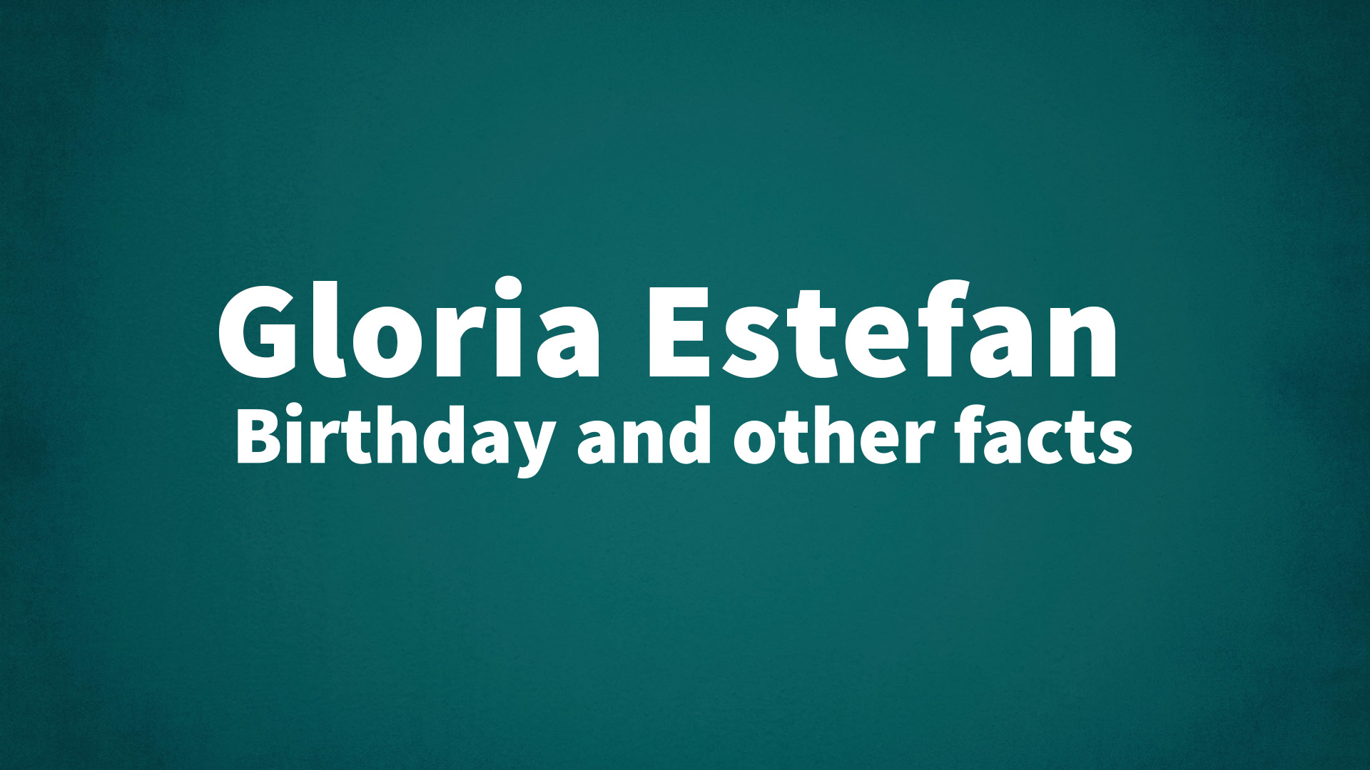 title image for Gloria Estefan birthday