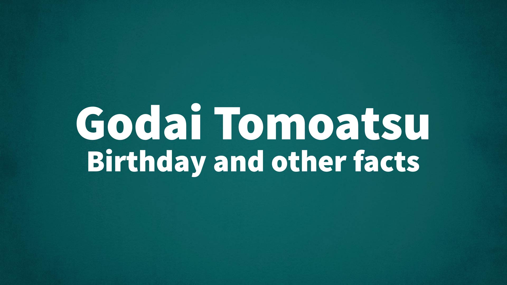 title image for Godai Tomoatsu birthday
