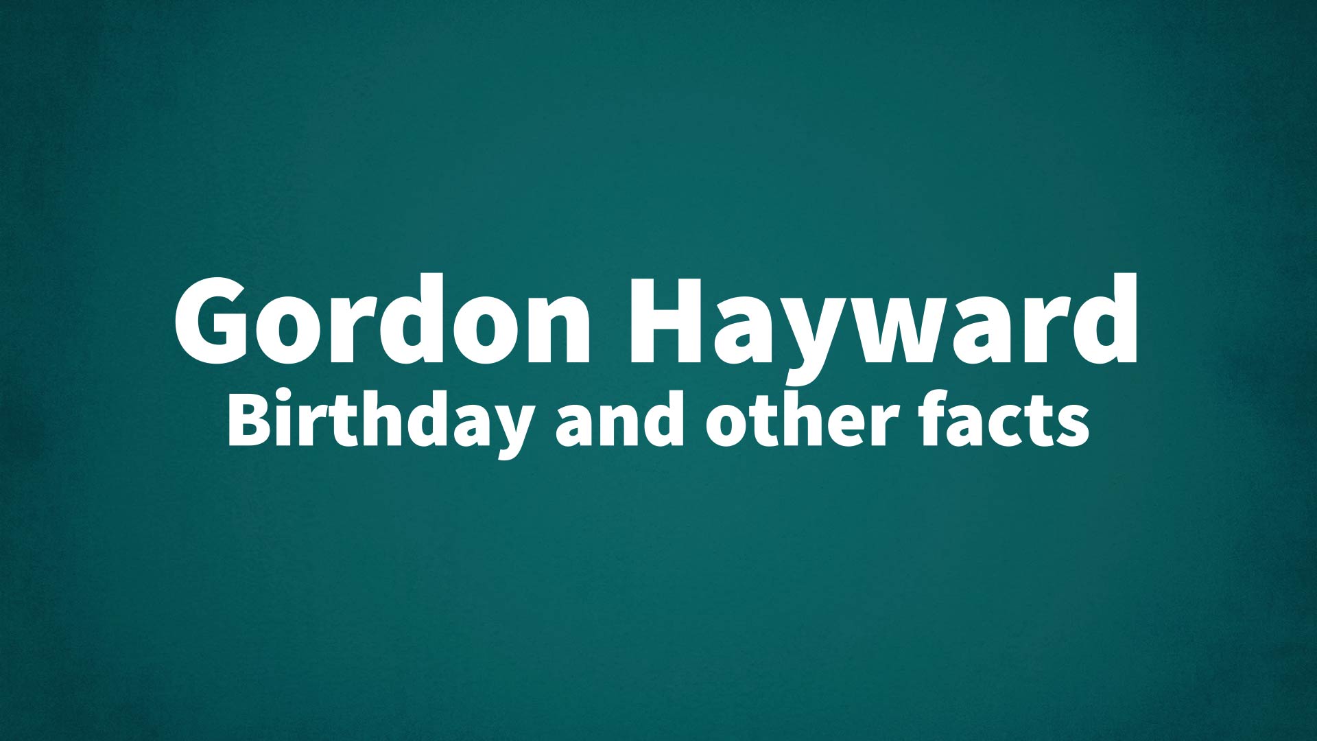 title image for Gordon Hayward birthday