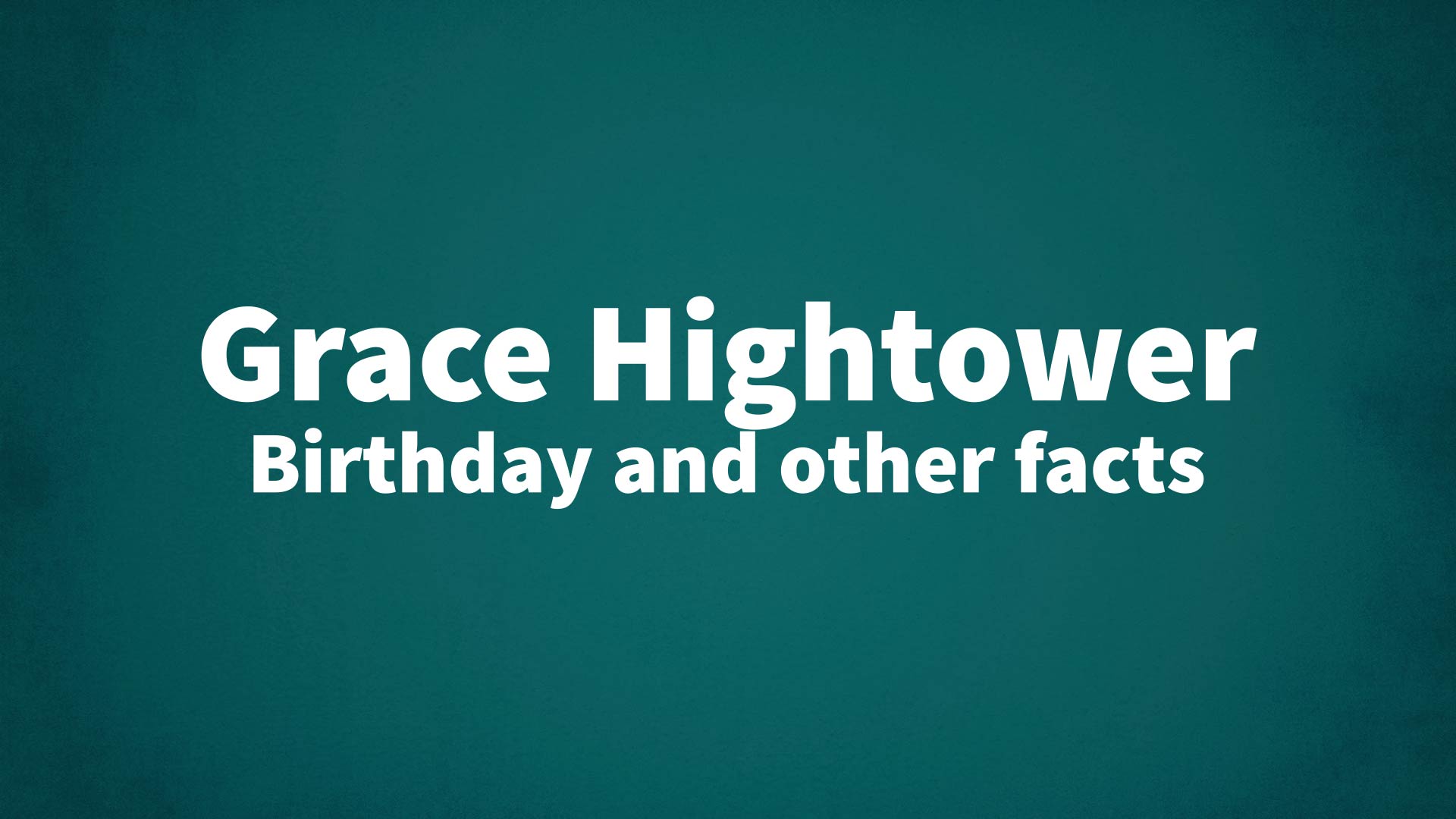 title image for Grace Hightower birthday