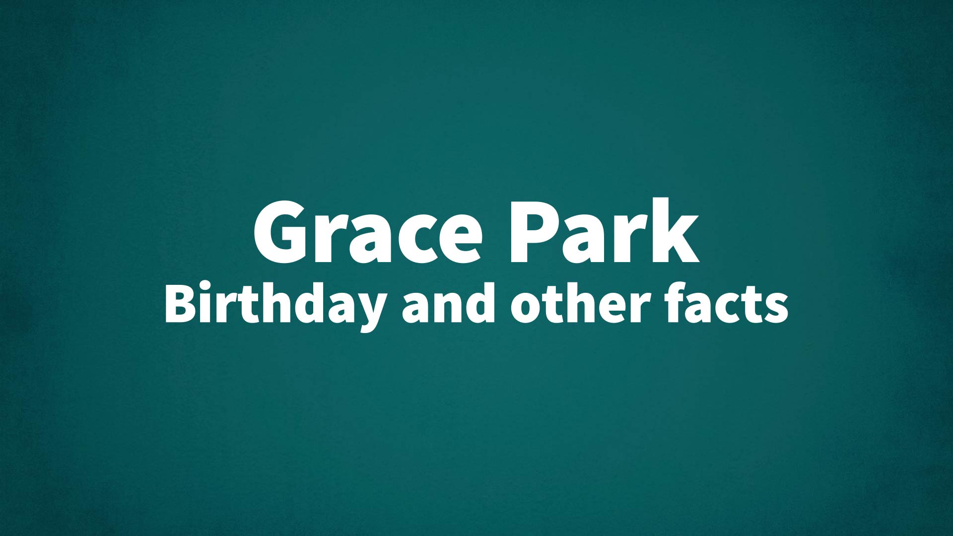 title image for Grace Park birthday