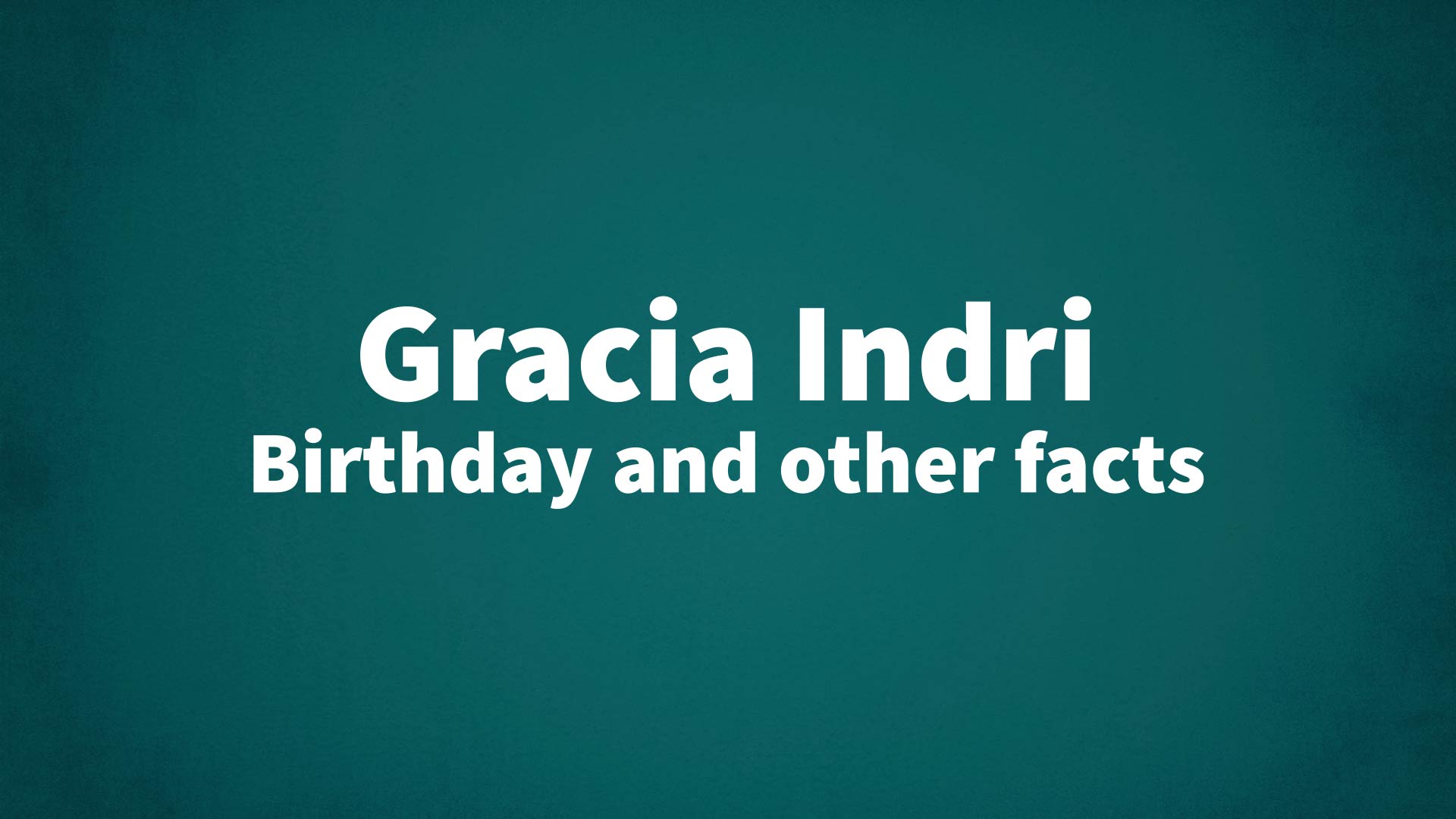 title image for Gracia Indri birthday