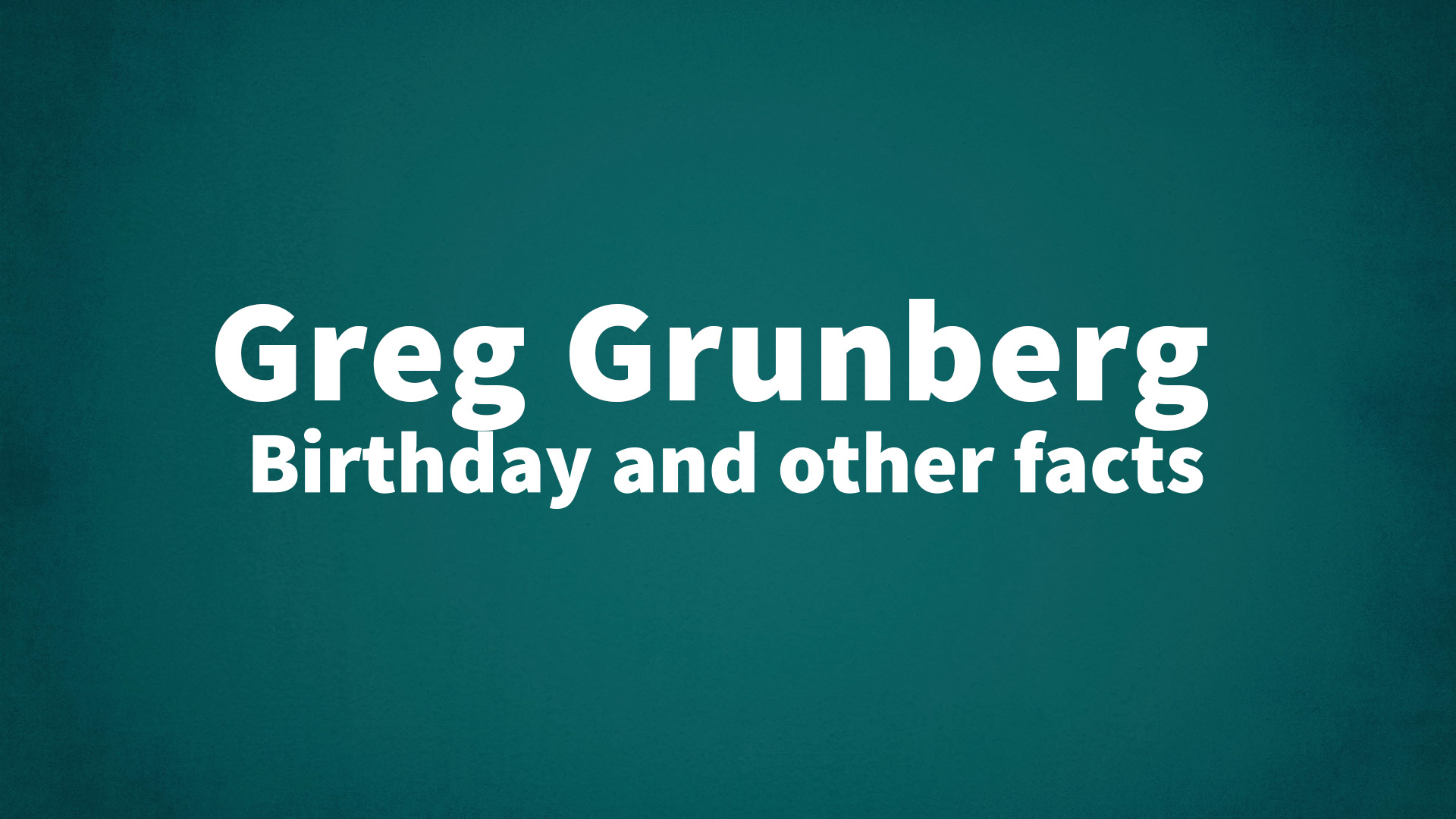 title image for Greg Grunberg birthday