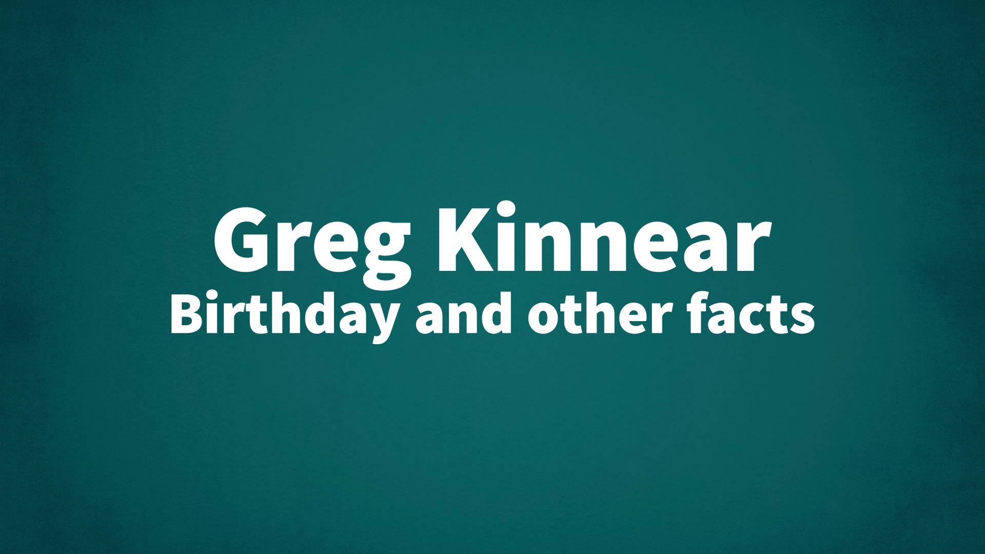title image for Greg Kinnear birthday