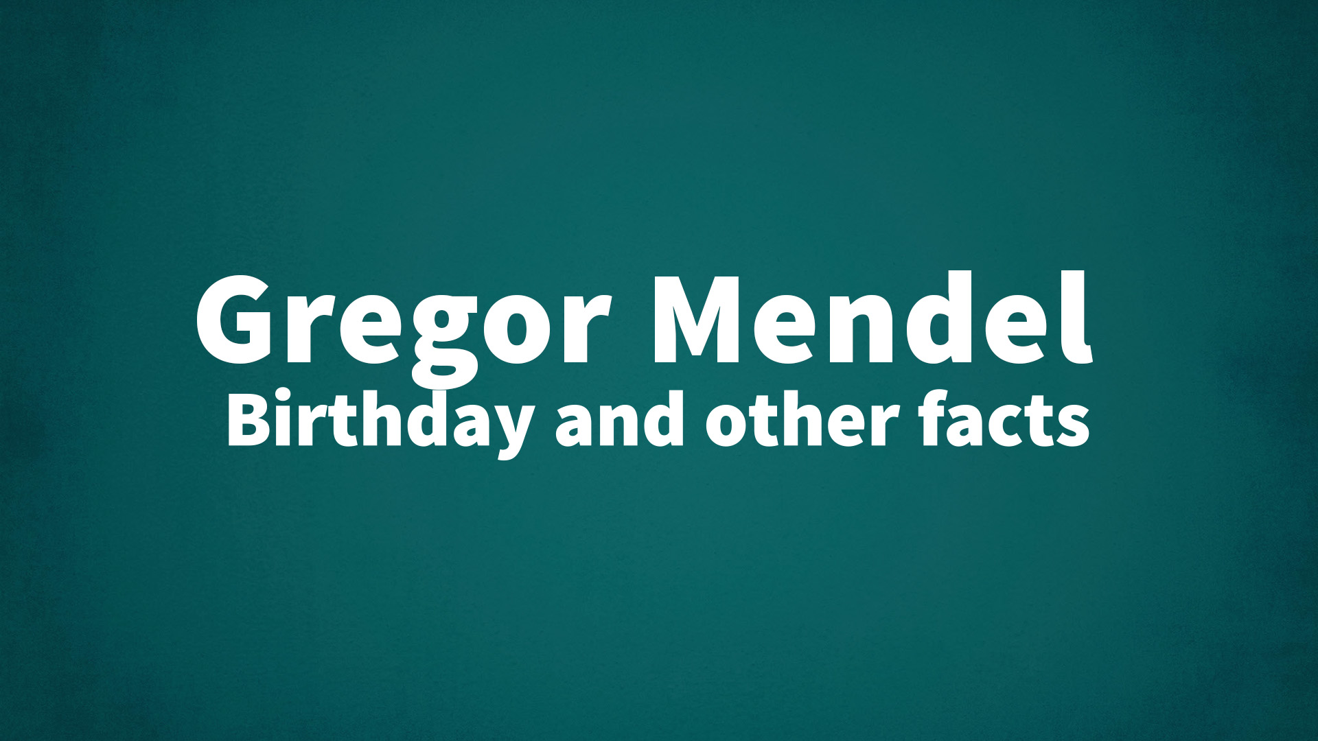 title image for Gregor Mendel birthday