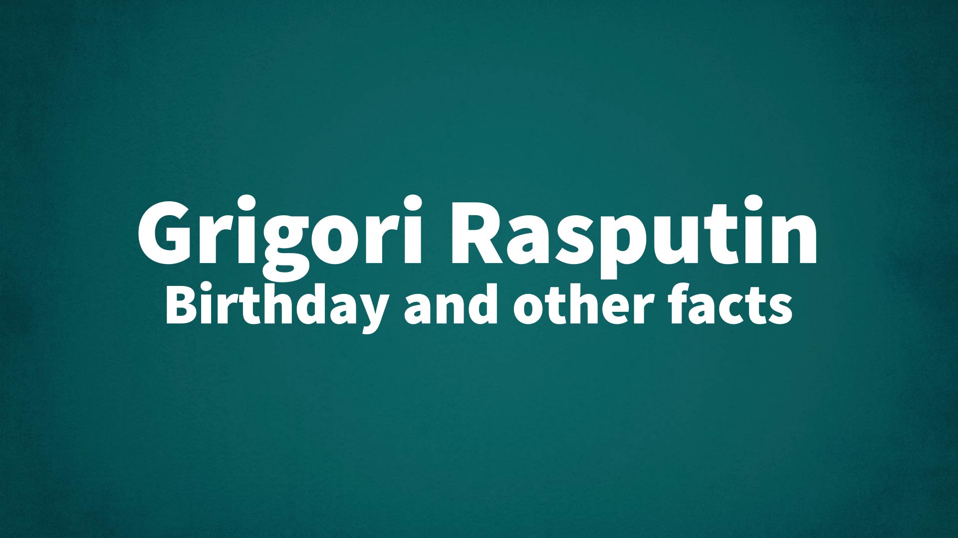 title image for Grigori Rasputin birthday