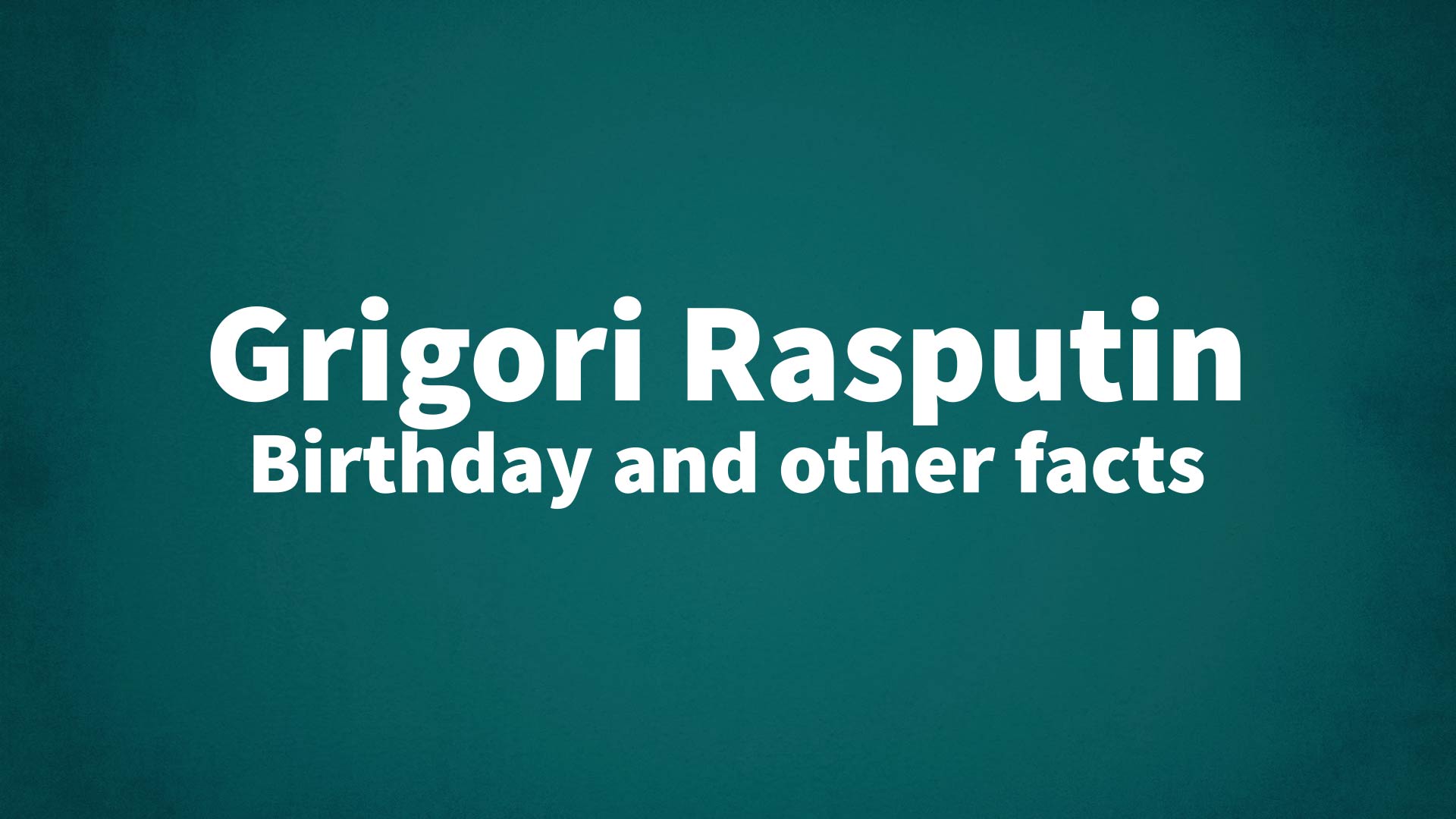 title image for Grigori Rasputin birthday