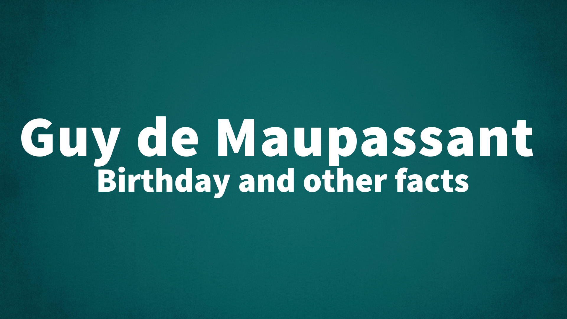 title image for Guy de Maupassant birthday