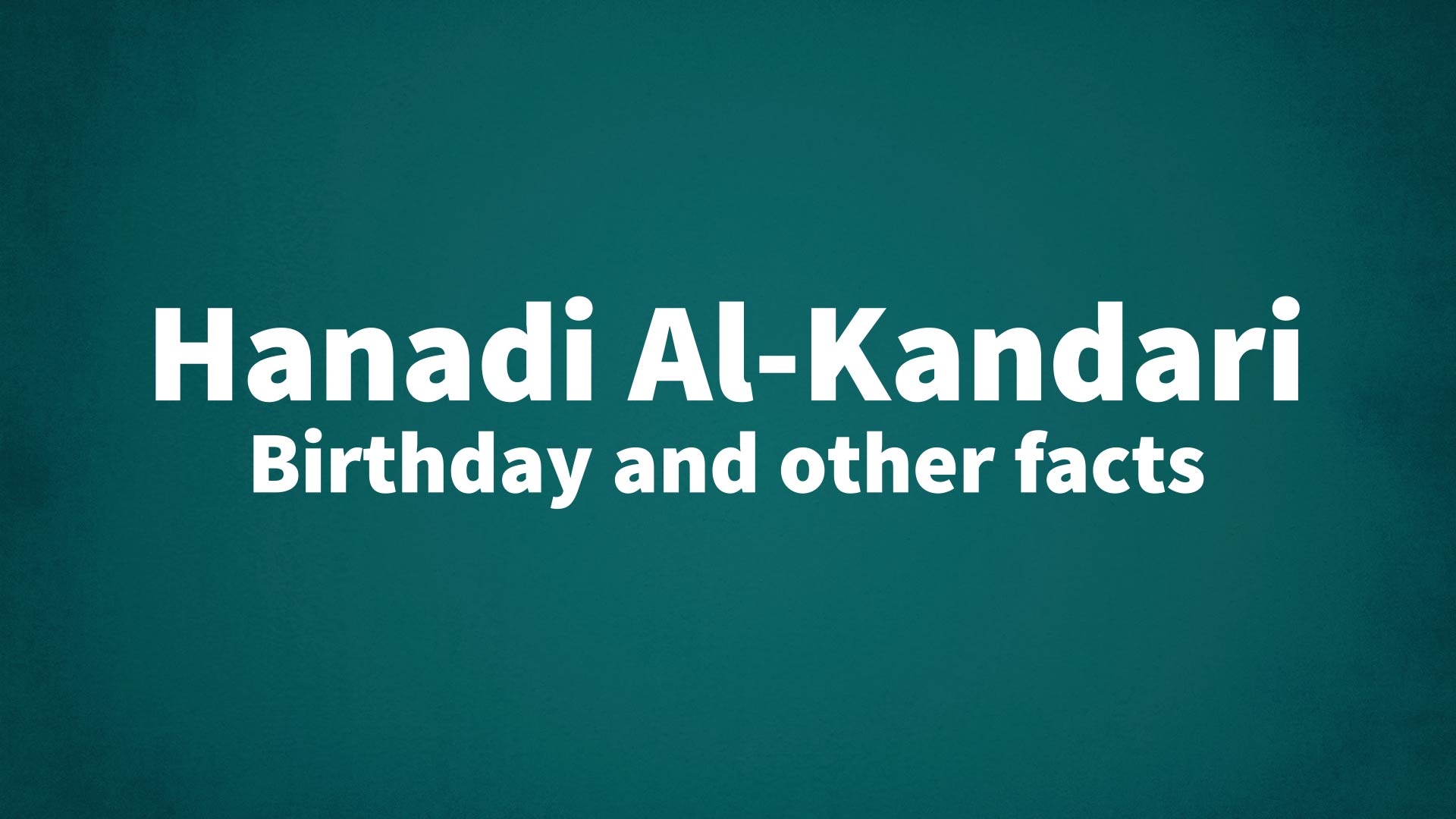 title image for Hanadi Al-Kandari birthday