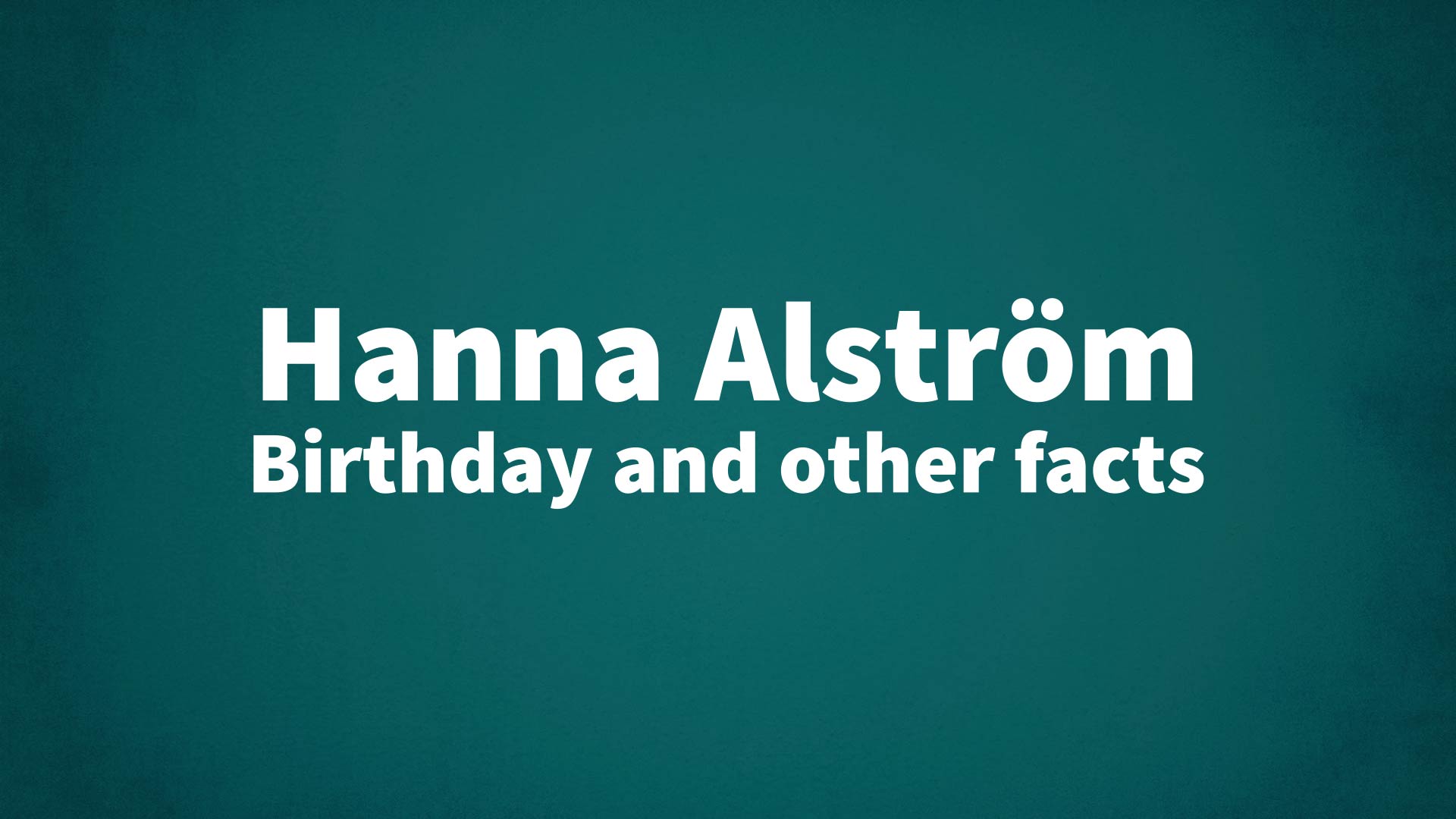 title image for Hanna Alström birthday