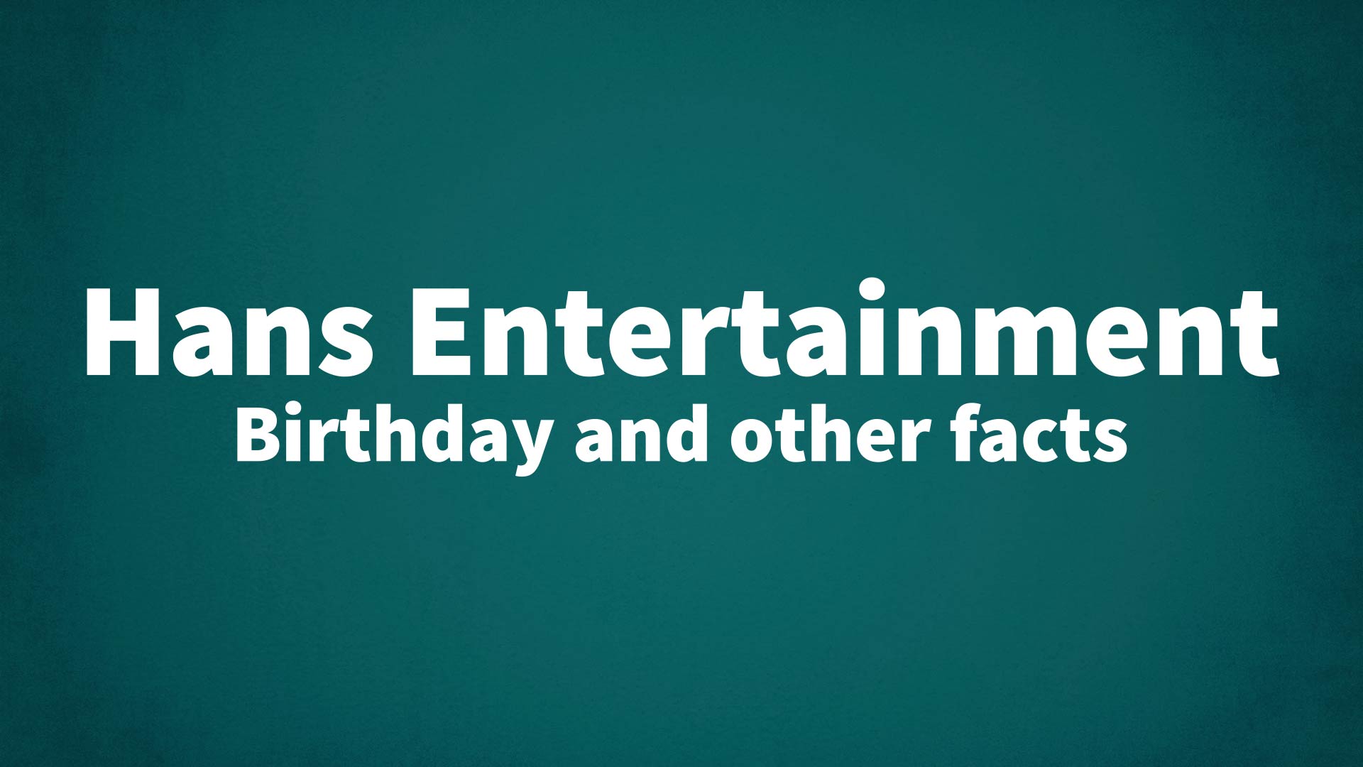 title image for Hans Entertainment birthday