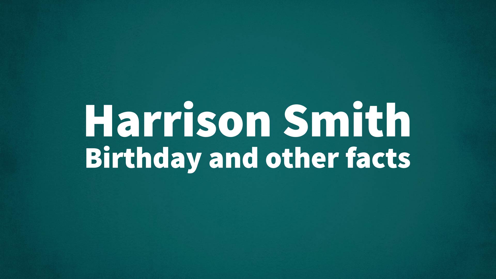 title image for Harrison Smith birthday
