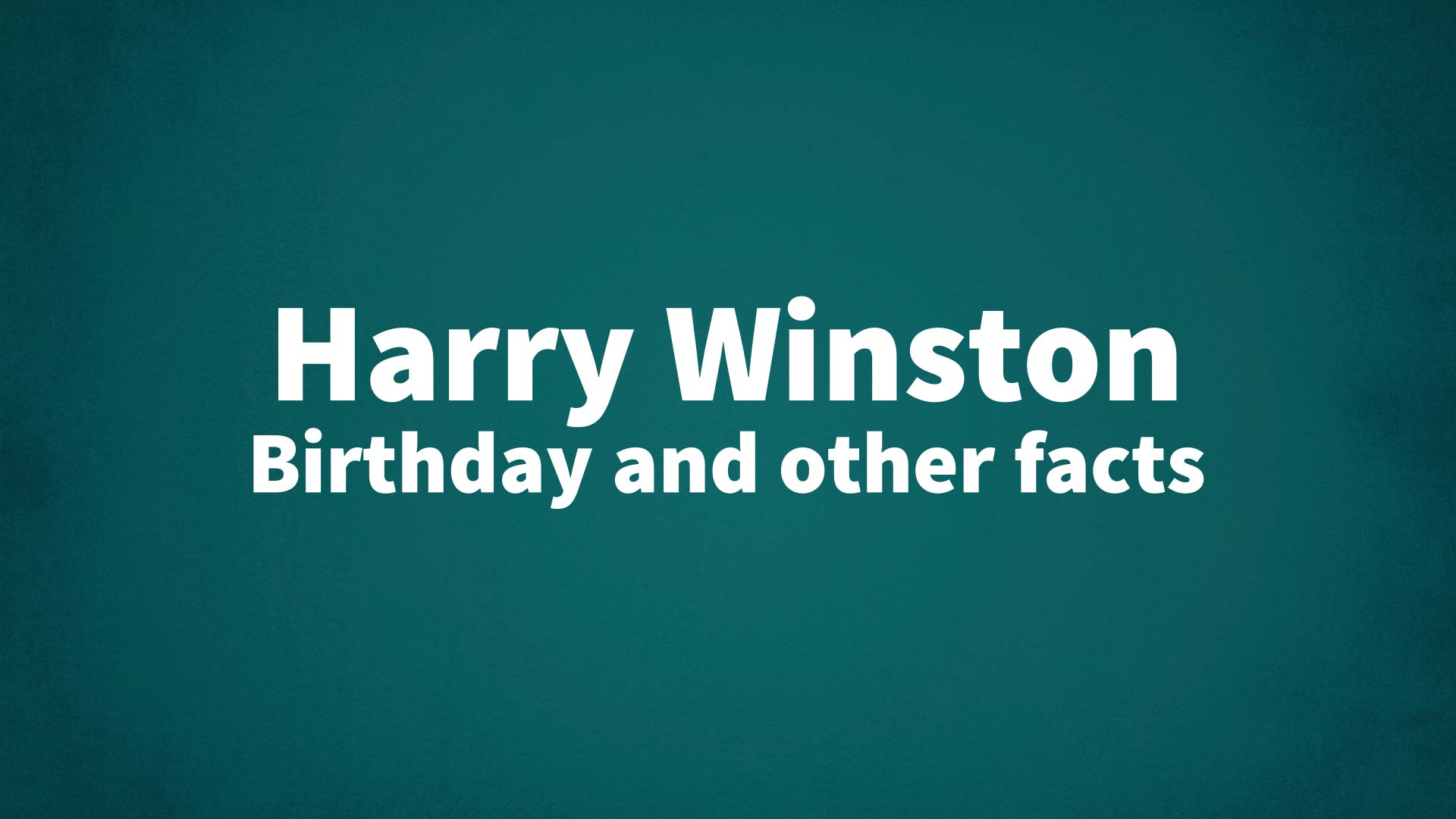 title image for Harry Winston birthday