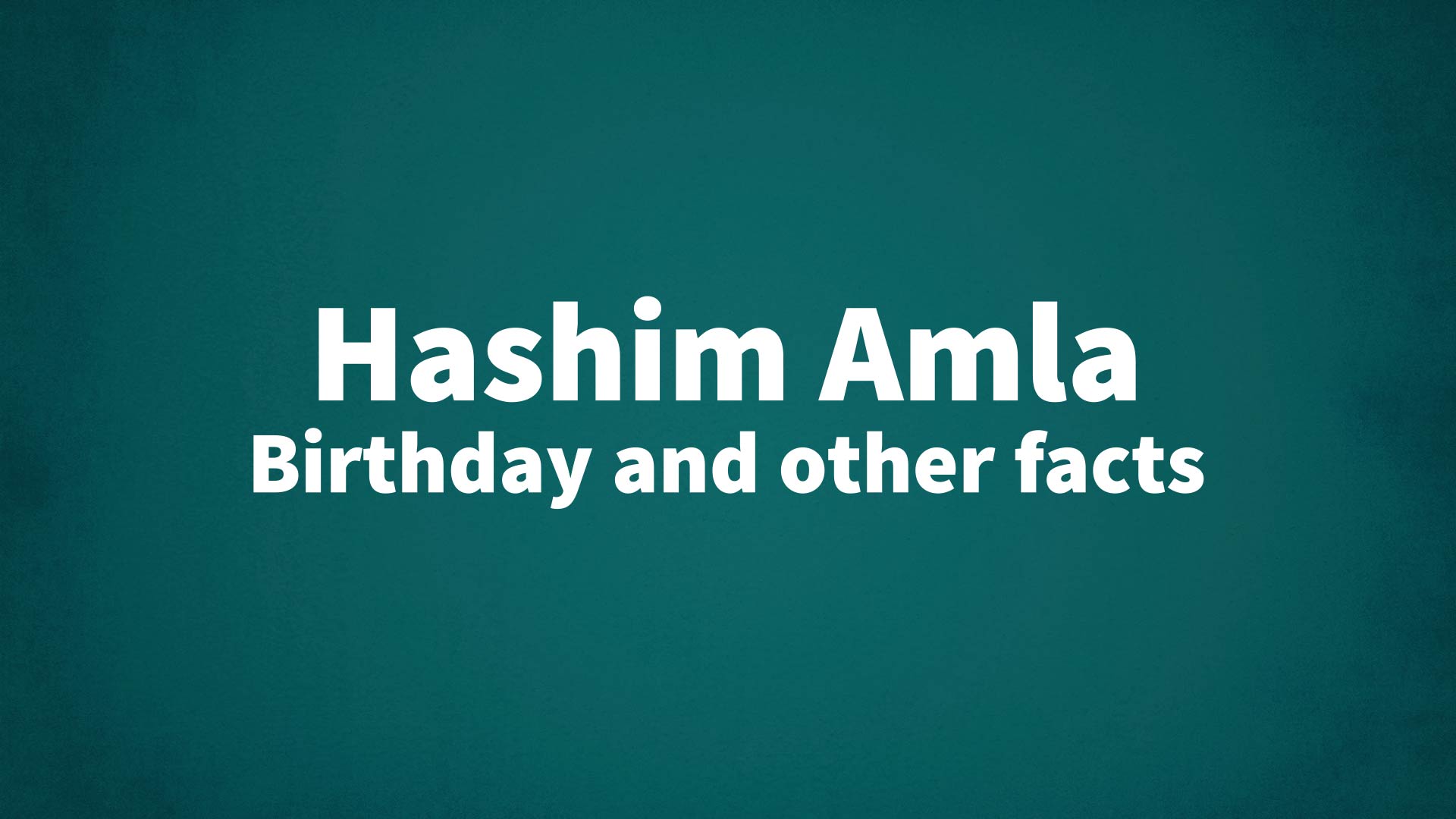 title image for Hashim Amla birthday