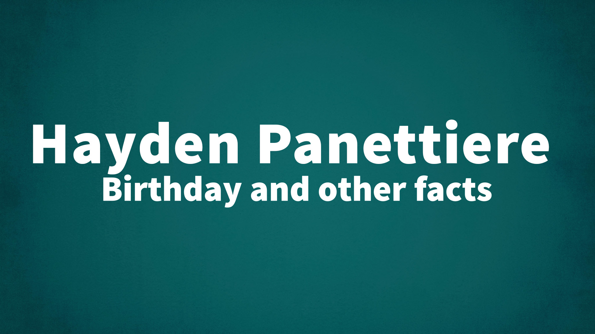 title image for Hayden Panettiere birthday