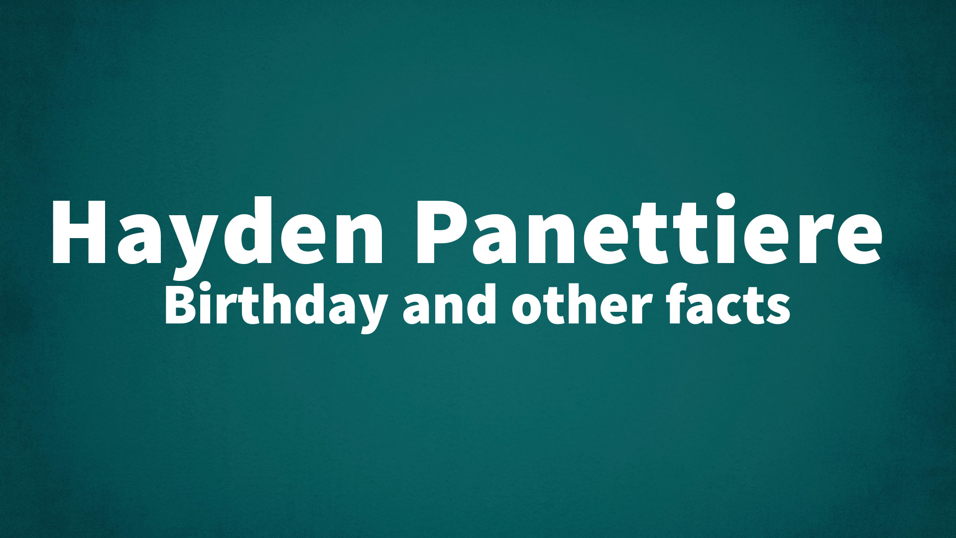 title image for Hayden Panettiere birthday