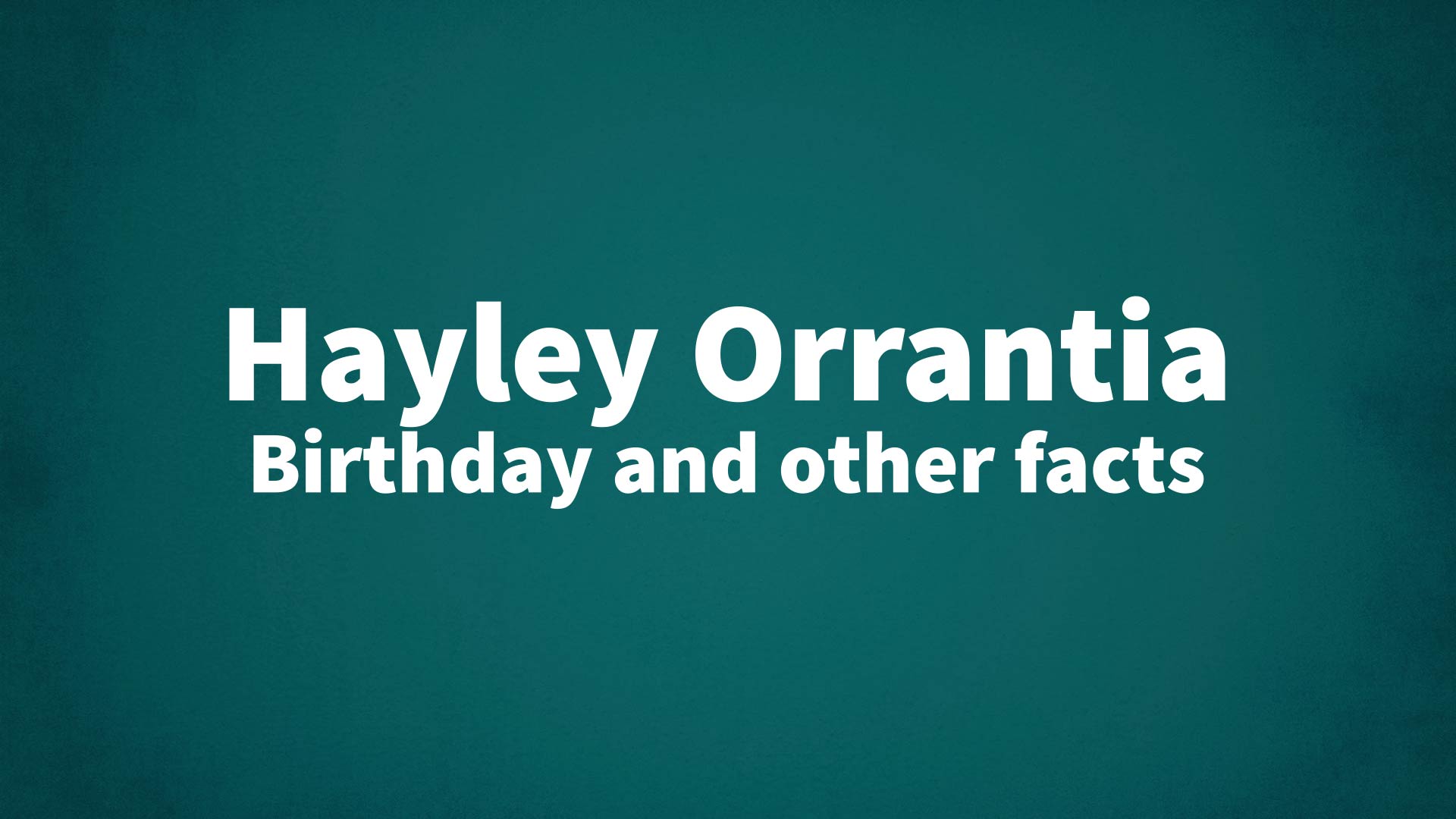 title image for Hayley Orrantia birthday