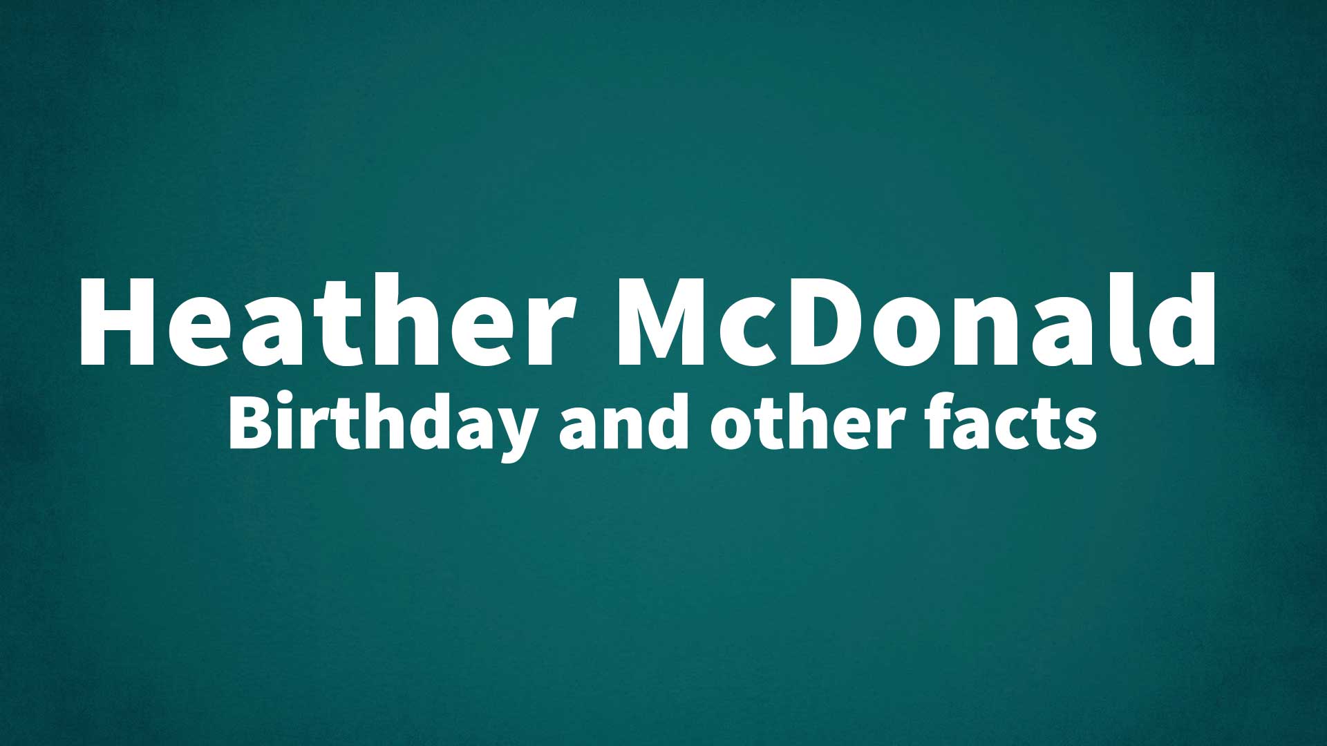 title image for Heather McDonald birthday