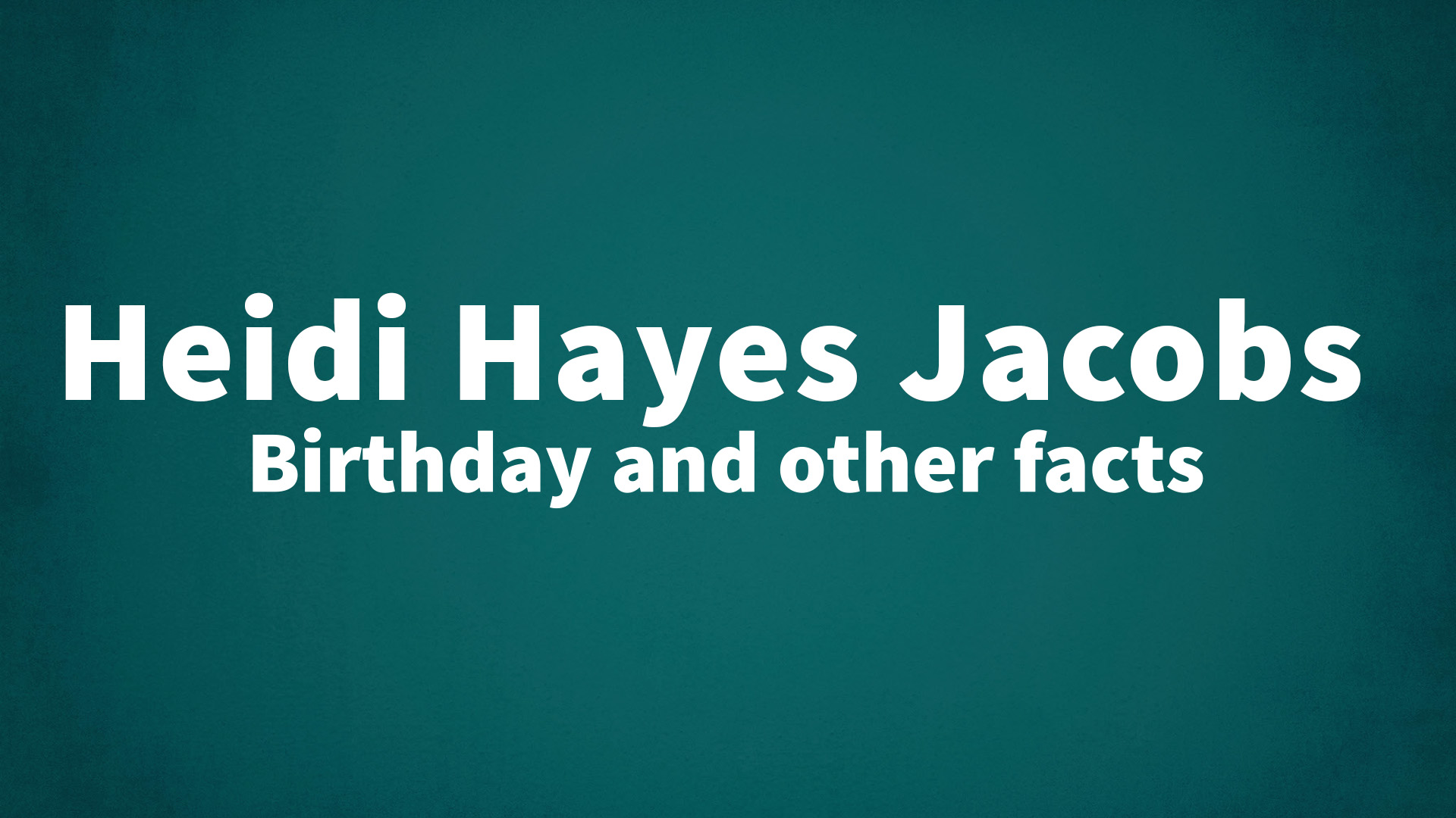 title image for Heidi Hayes Jacobs birthday