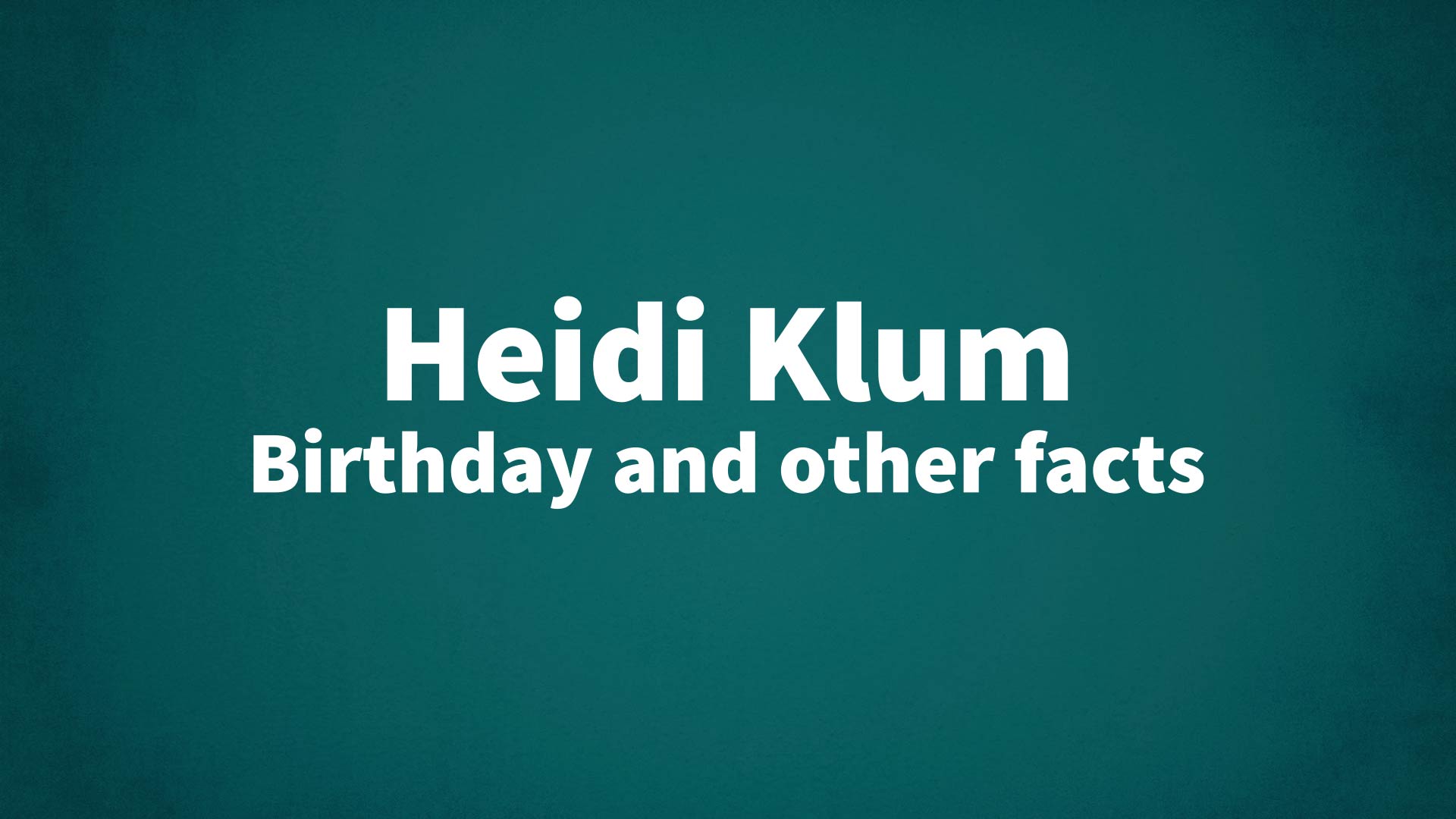 title image for Heidi Klum birthday