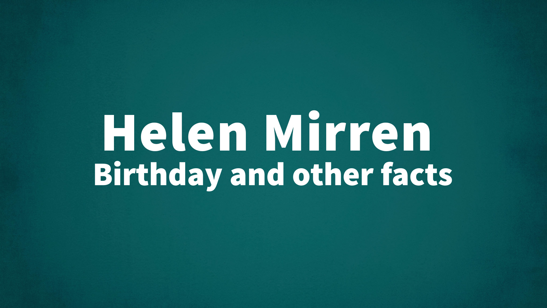 title image for Helen Mirren birthday