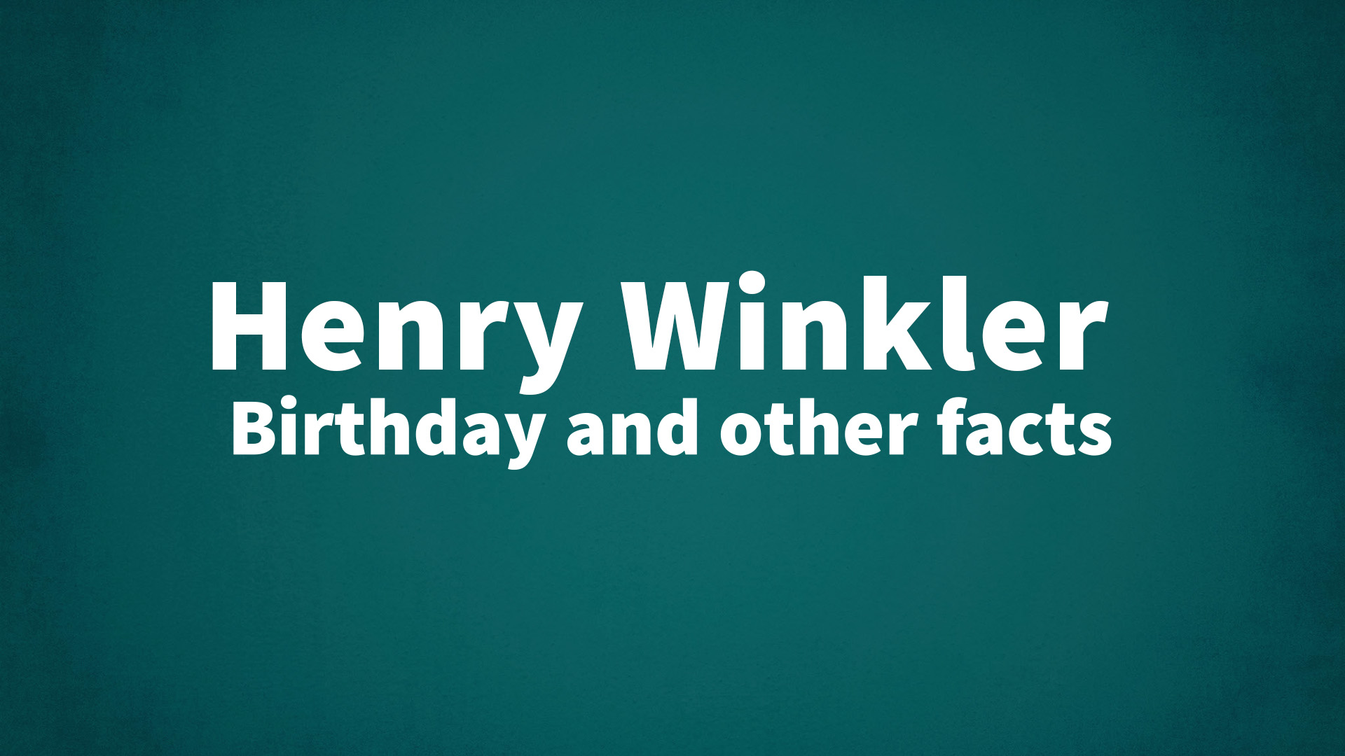 title image for Henry Winkler birthday