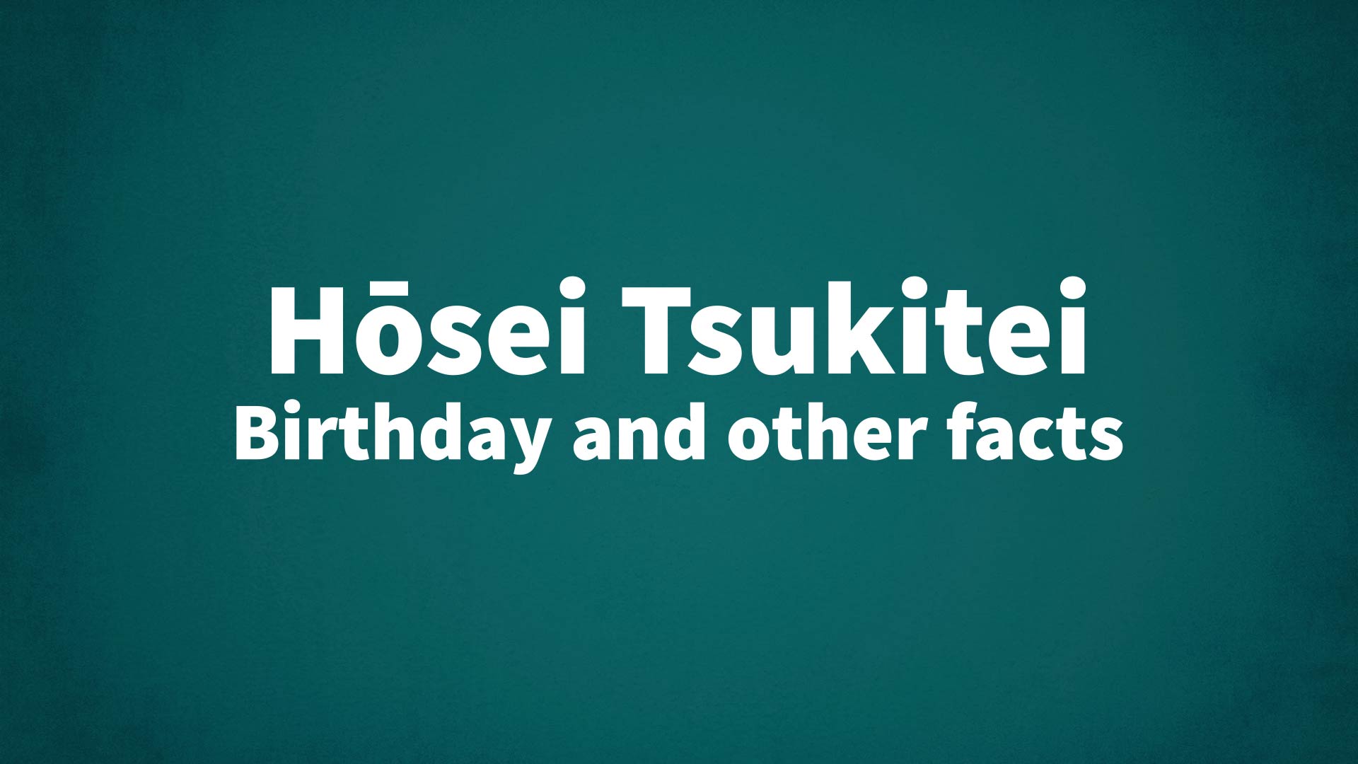 title image for Hōsei Tsukitei birthday