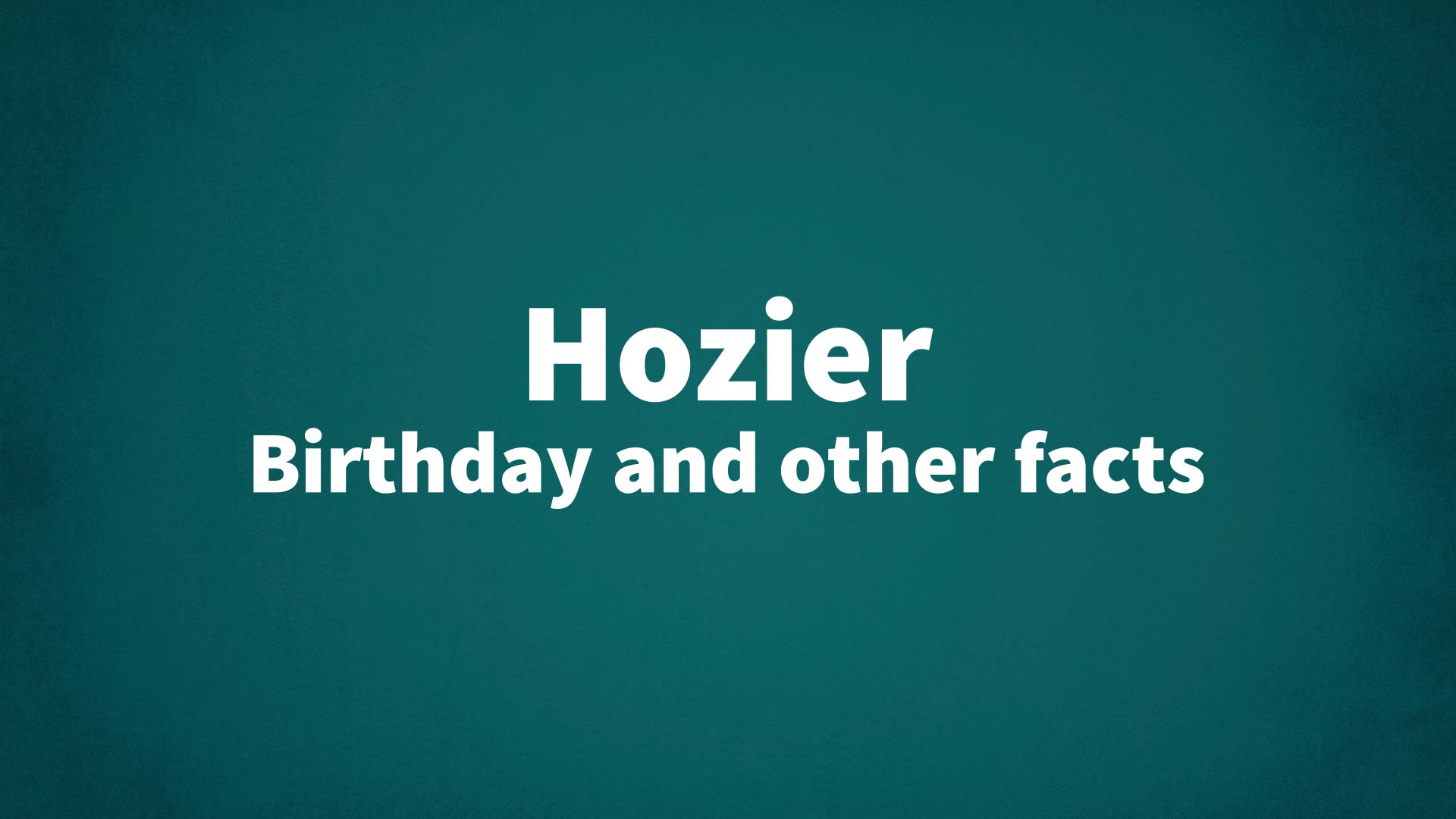title image for Hozier birthday
