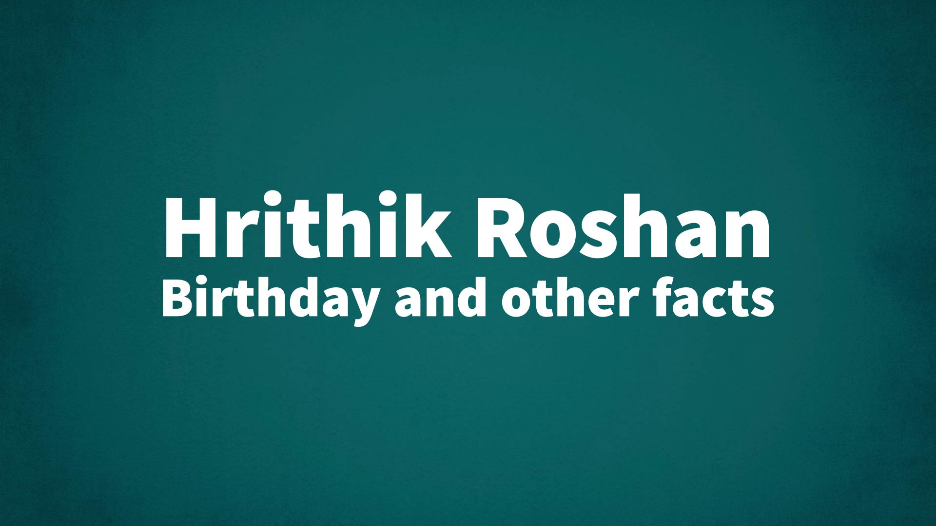 title image for Hrithik Roshan birthday