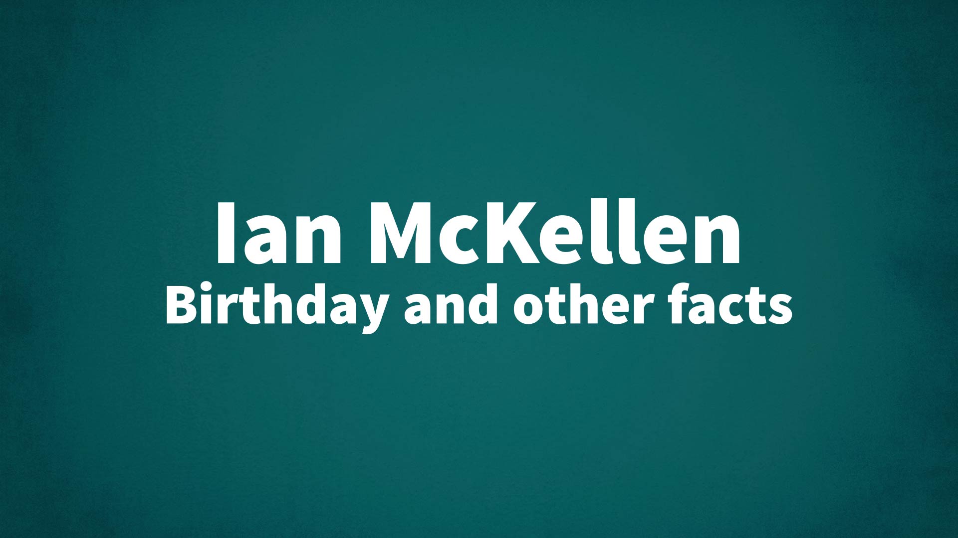 title image for Ian McKellen birthday