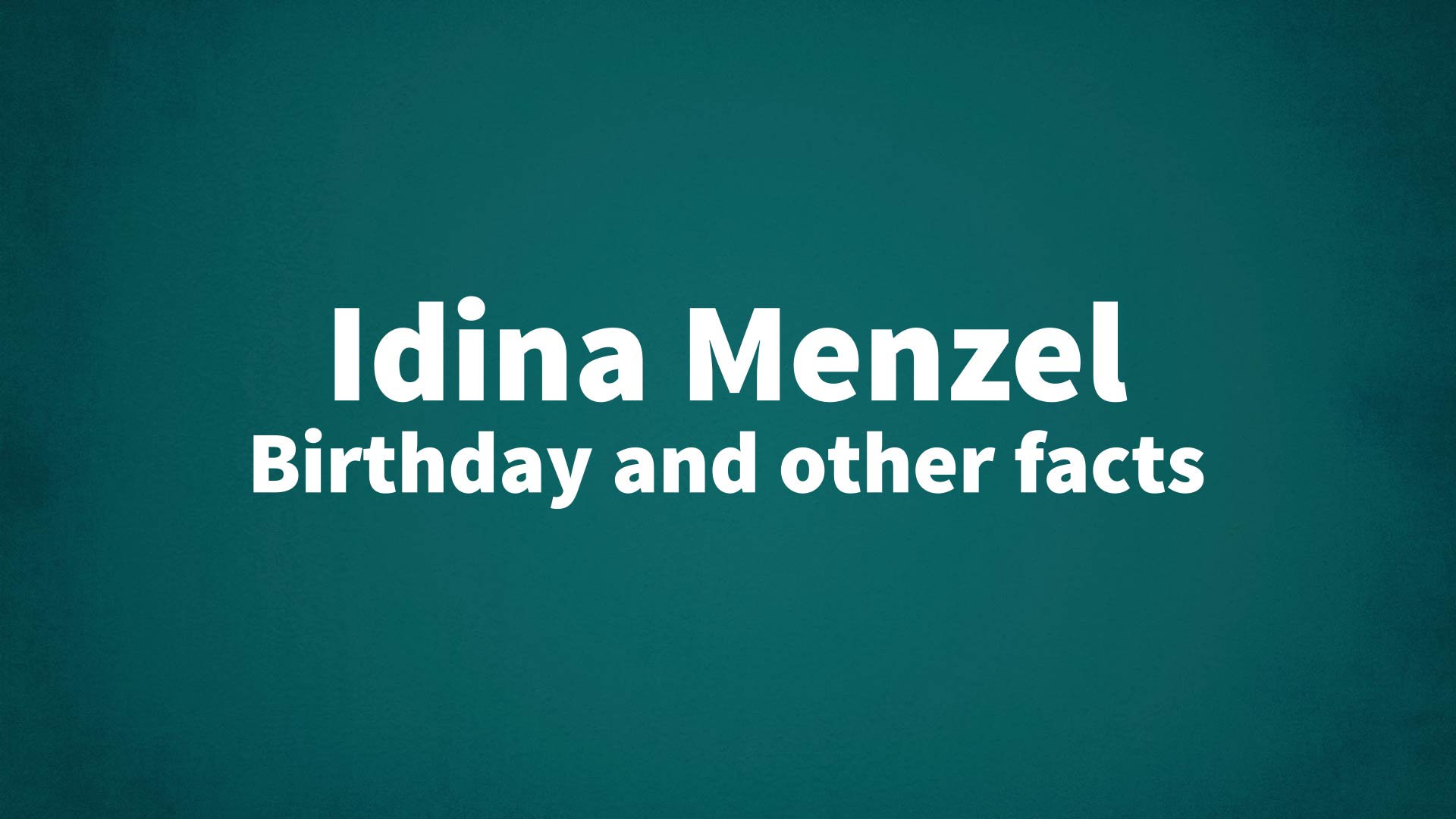title image for Idina Menzel birthday
