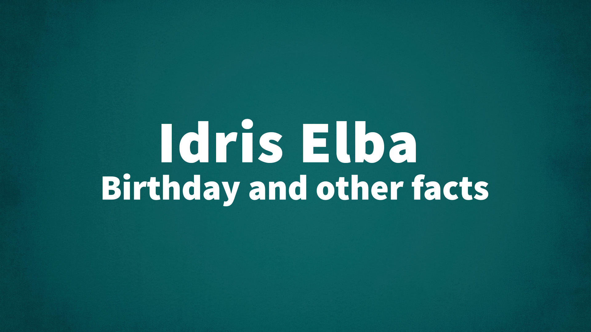 title image for Idris Elba birthday