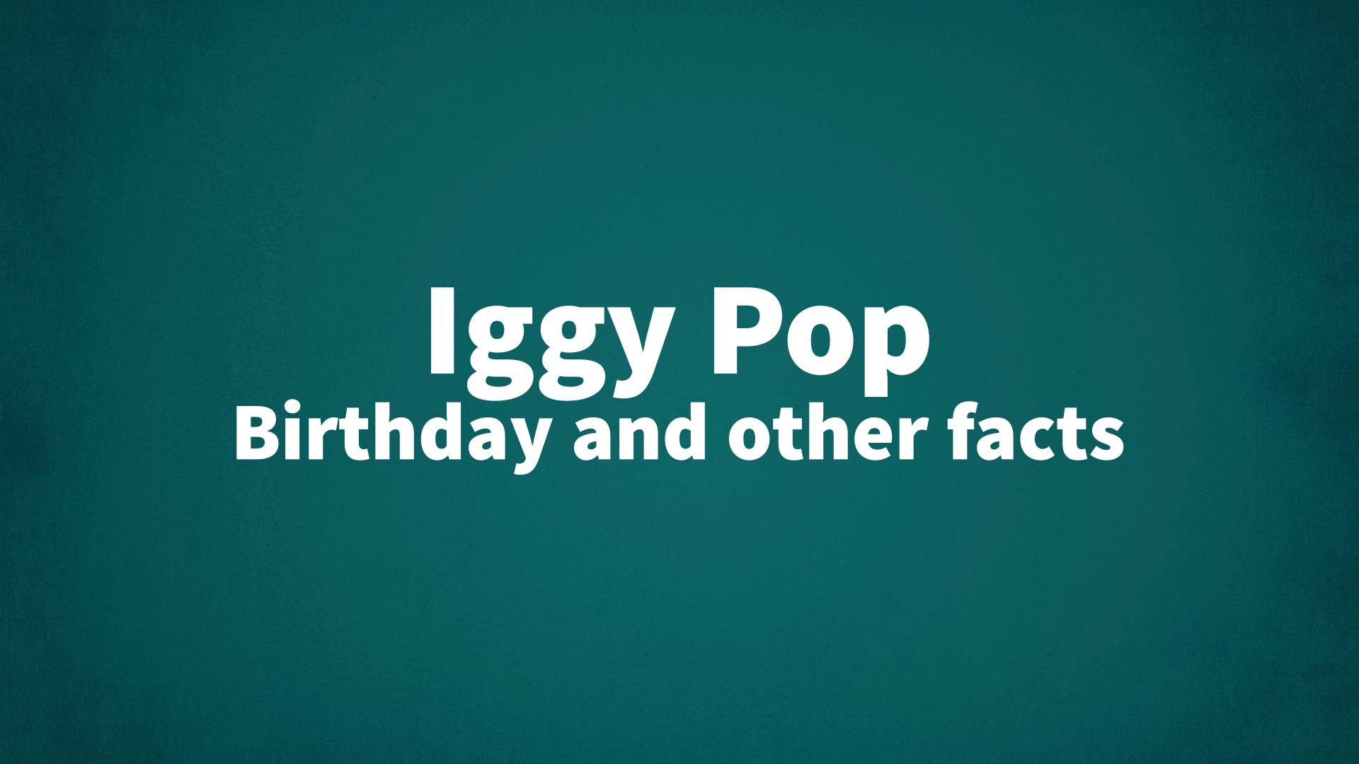 title image for Iggy Pop birthday