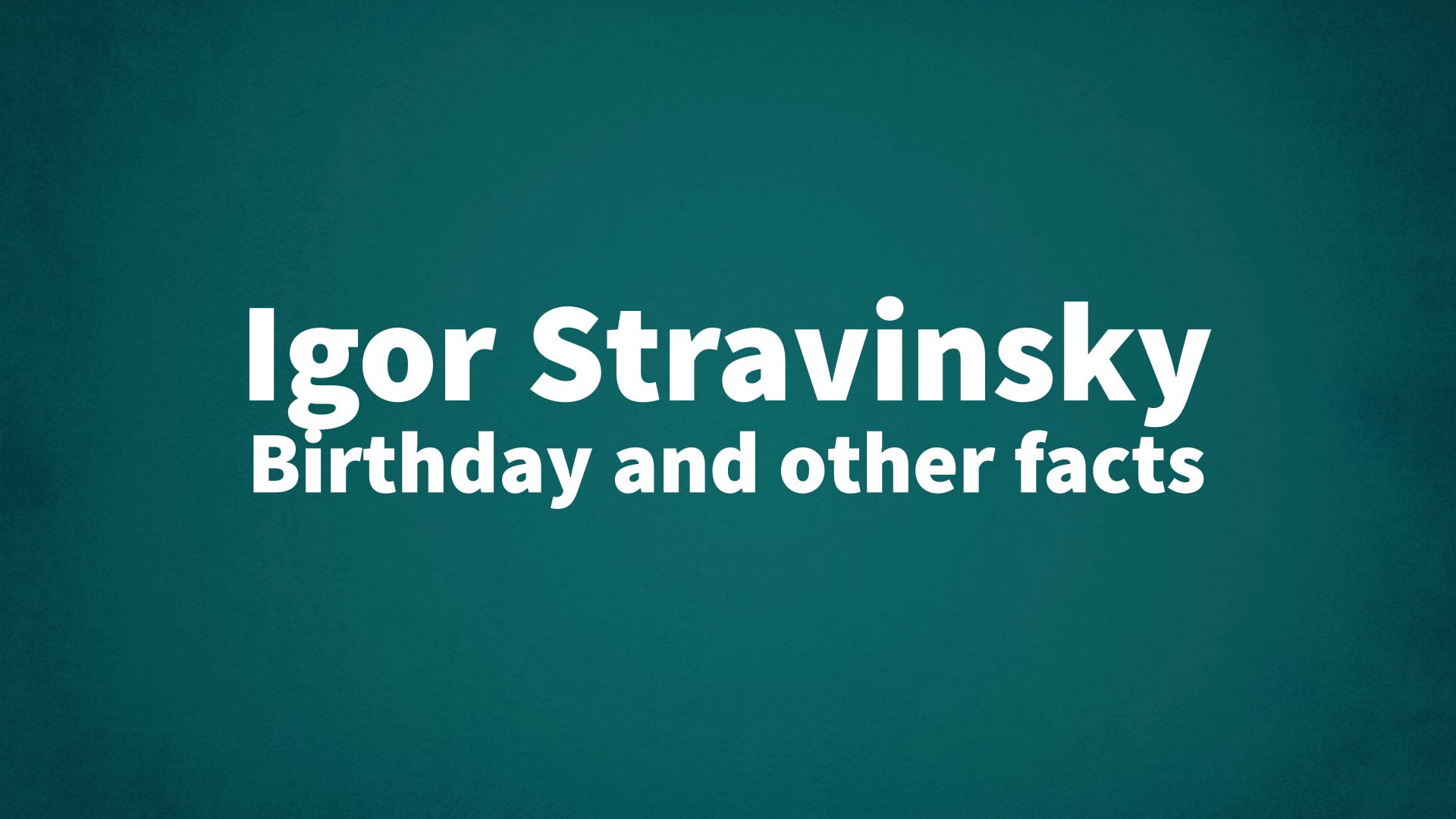 title image for Igor Stravinsky birthday