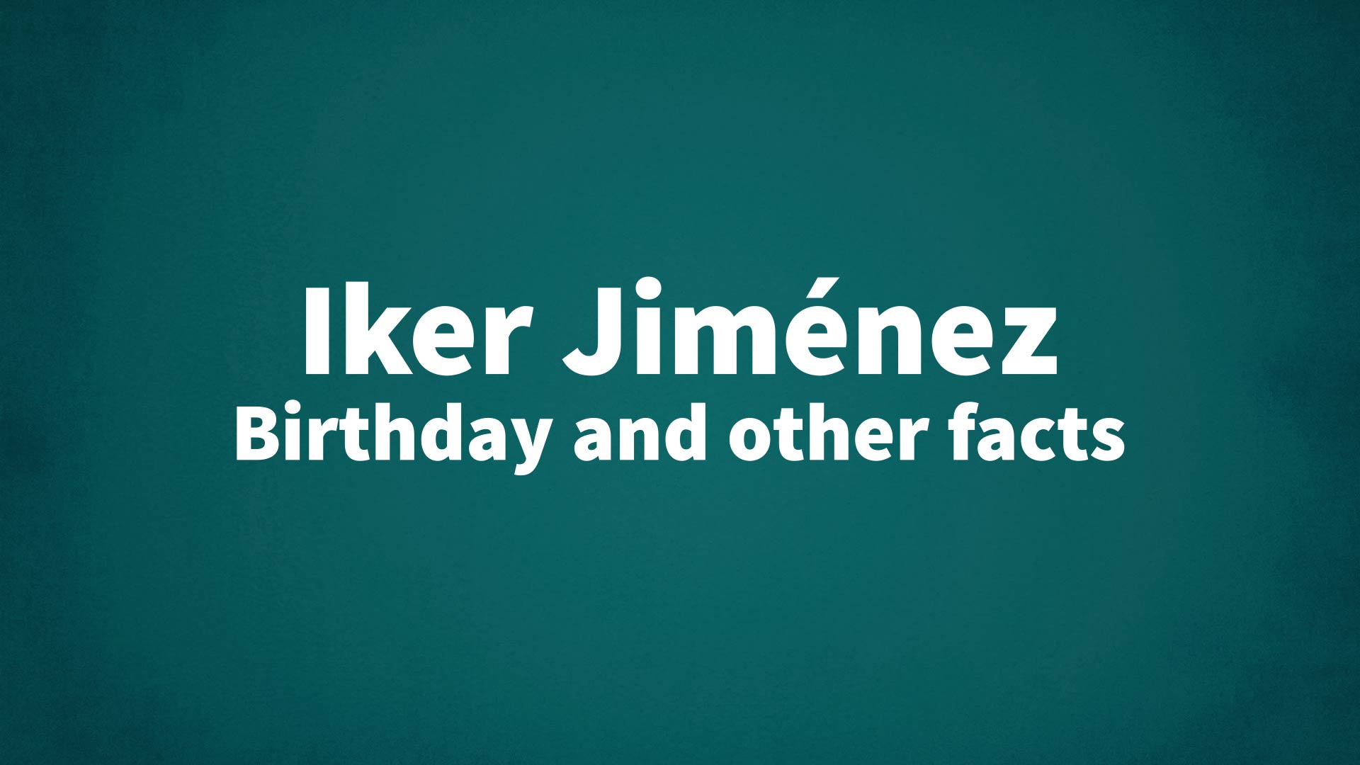 title image for Iker Jiménez birthday