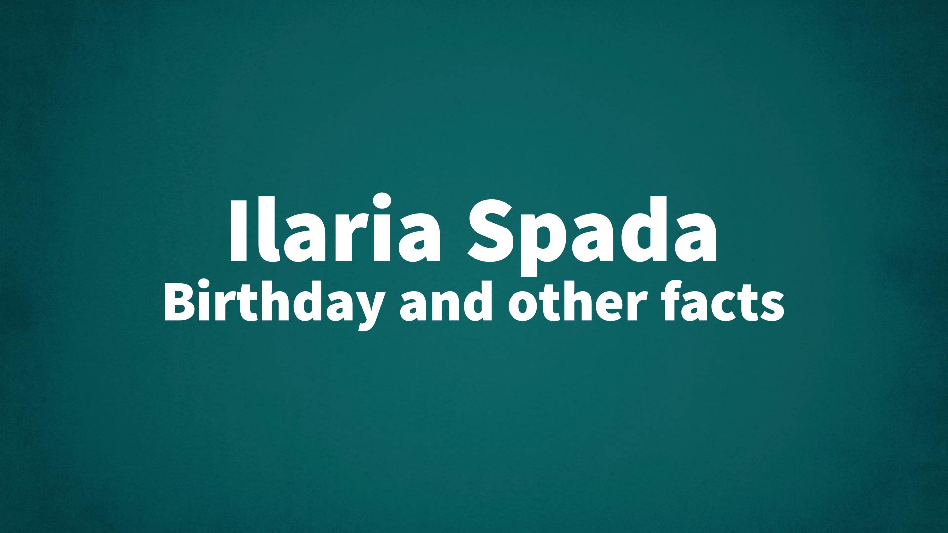 title image for Ilaria Spada birthday
