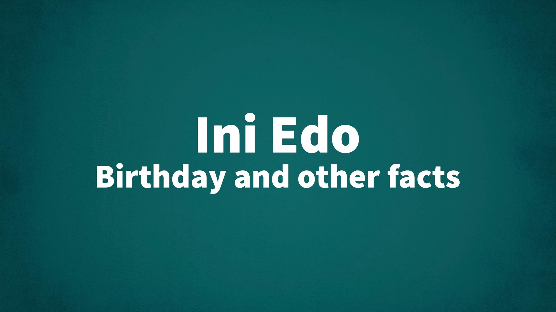 title image for Ini Edo birthday