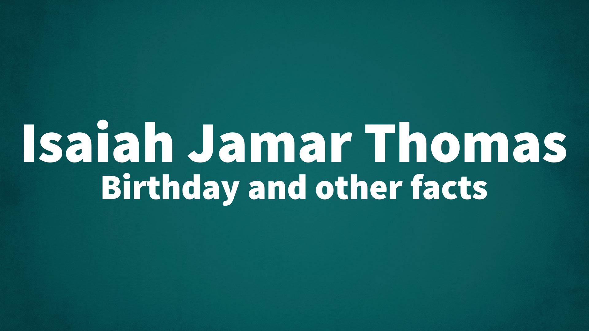 title image for Isaiah Jamar Thomas birthday